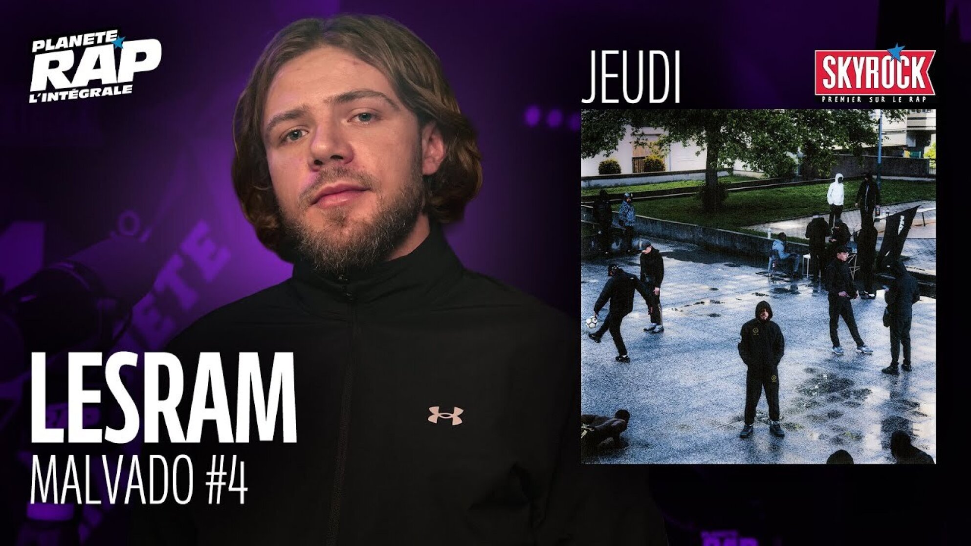 #PlanèteRap Lesram "MALVADO" avec 31huncho, Mx La T, Dibaï, SD, Yzaa, Gadboy... & Fred Musa ! (4-5)