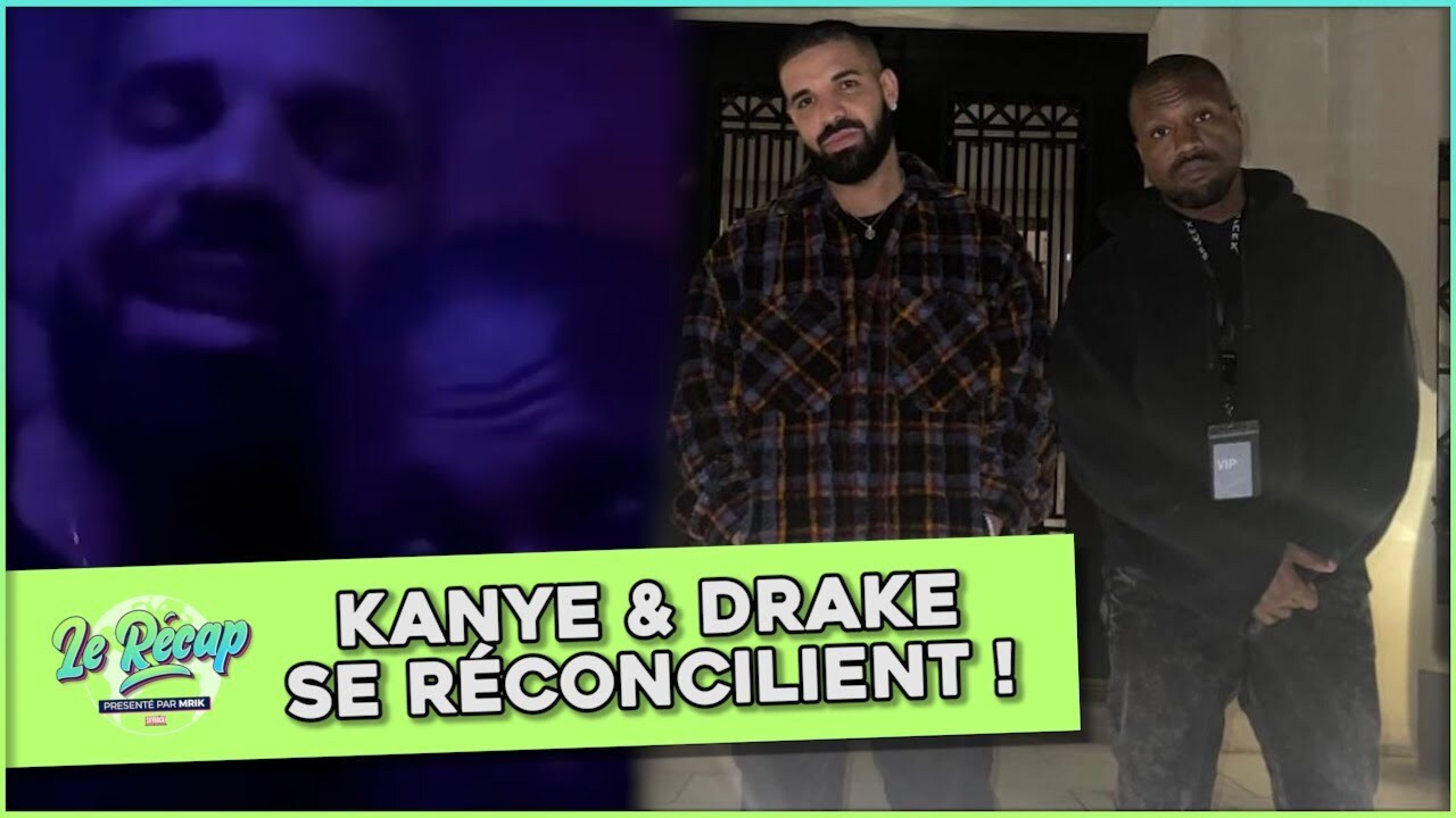 Le Récap d'Mrik : KANYE WEST et DRAKE se RÉCONCILIENT !