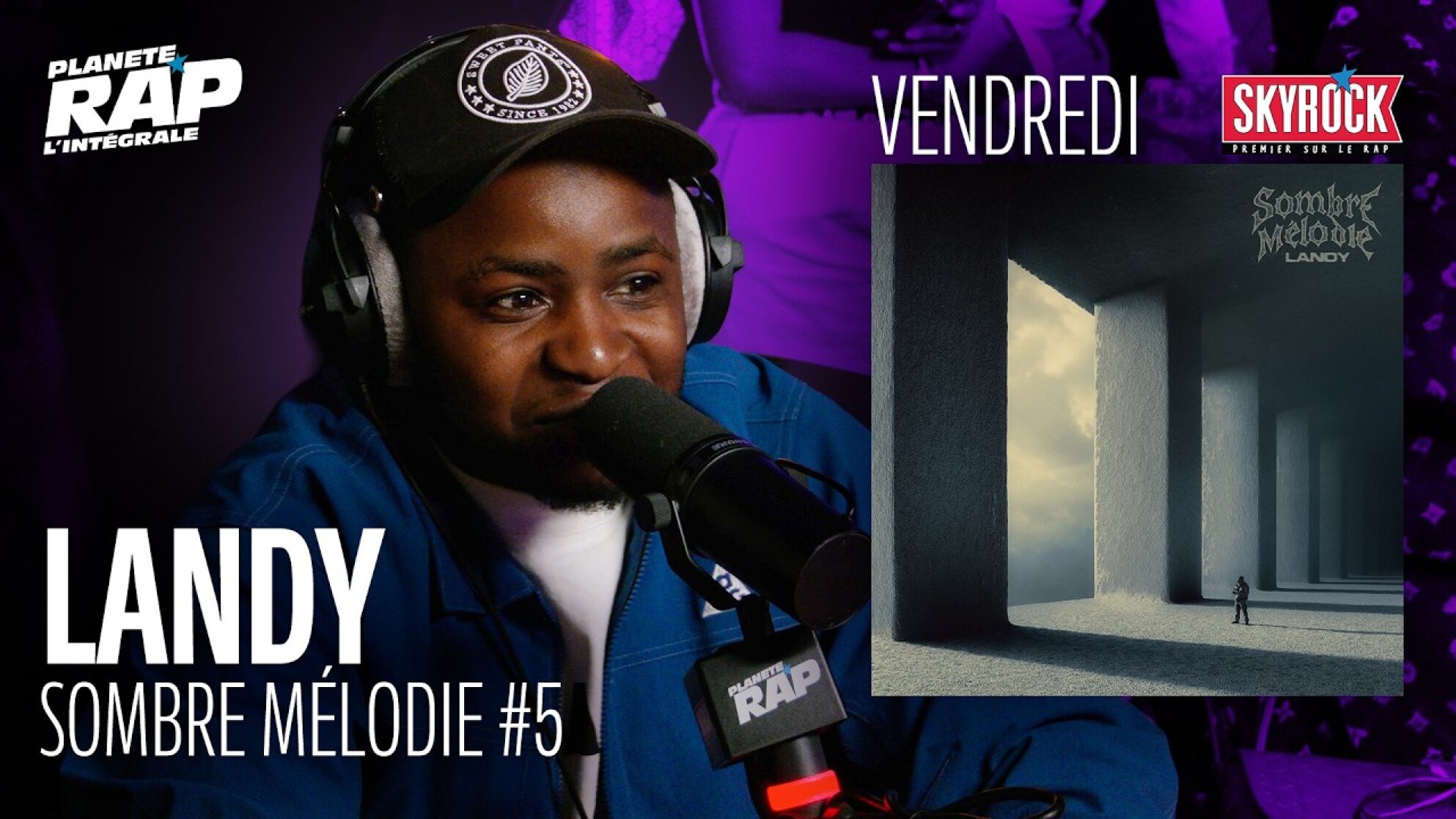#PlanèteRap Landy "Sombre Mélodie" avec BN, 47AK, Rvzmo, B17, Dk, W lacalidad... & Fred Musa ! (5-5)