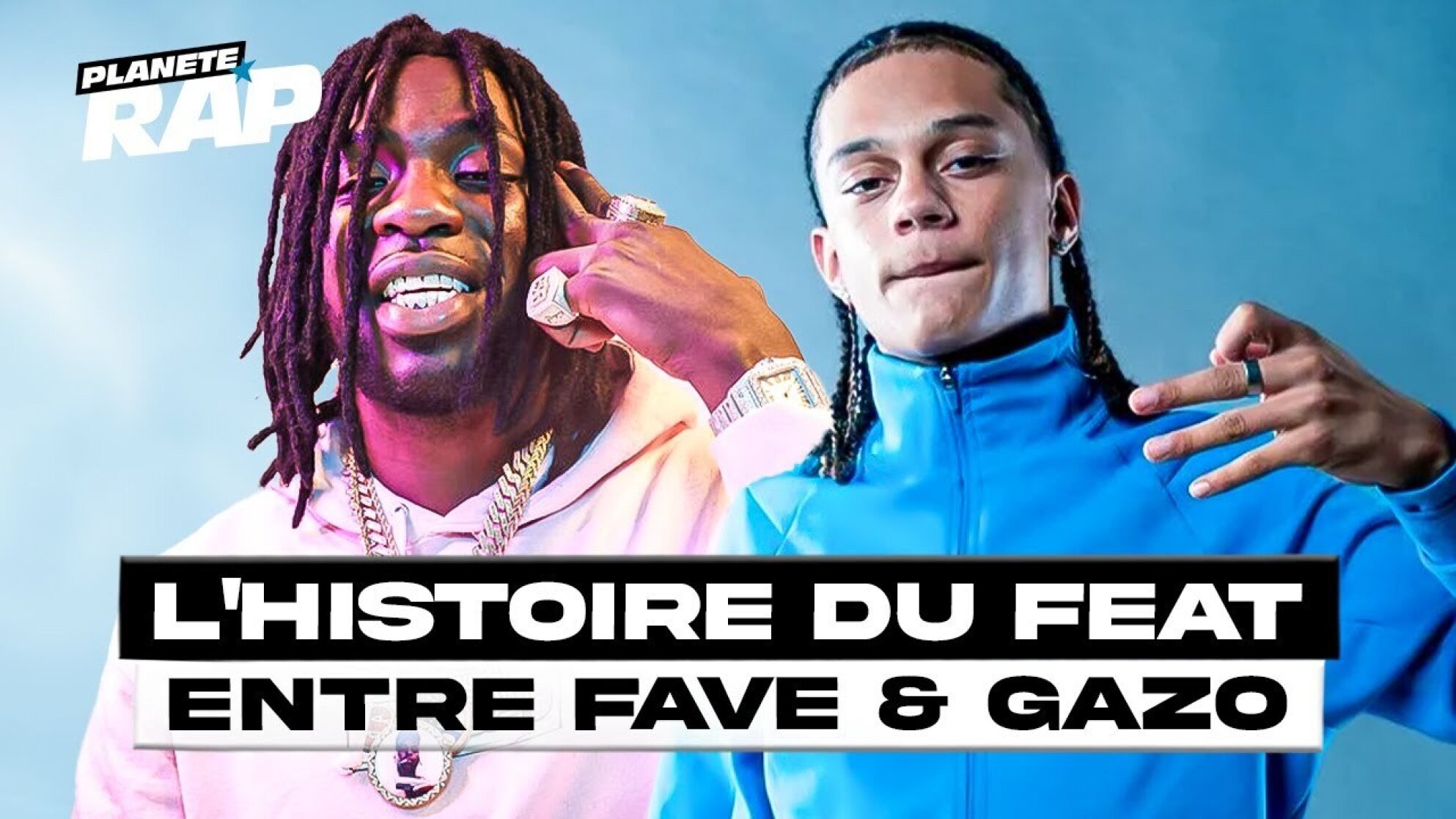 L'HISTOIRE DU FEAT ENTRE FAVÉ & GAZO ! #PlanèteRap