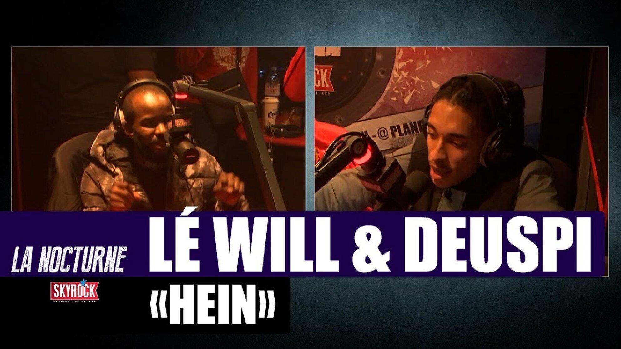 Lé Will & Deuspi "Hein" #LaNocturne