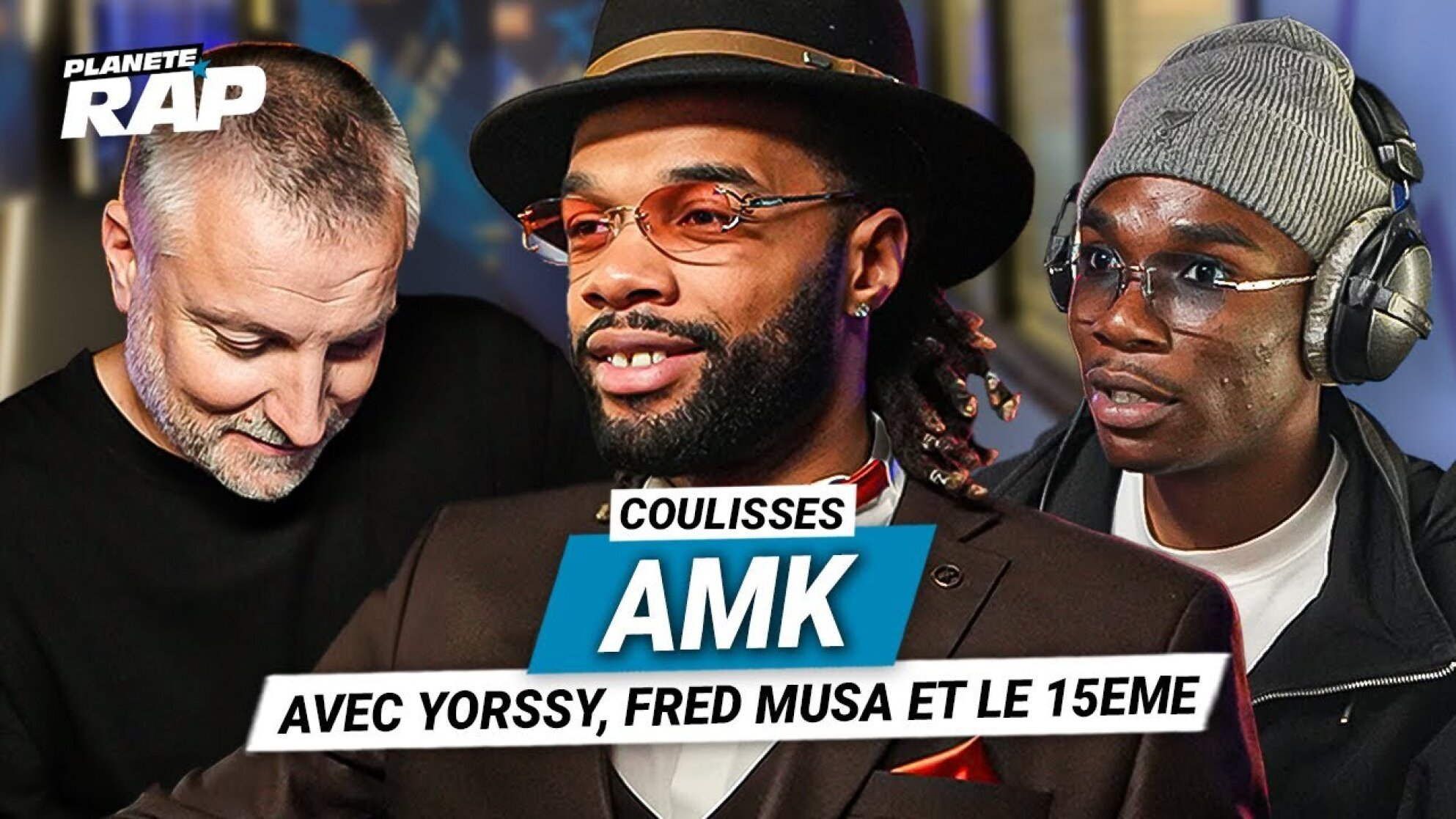 Les Coulisses Planète Rap de AMK avec Yorssy, Fred Musa et Le 15ème Arrondissement !