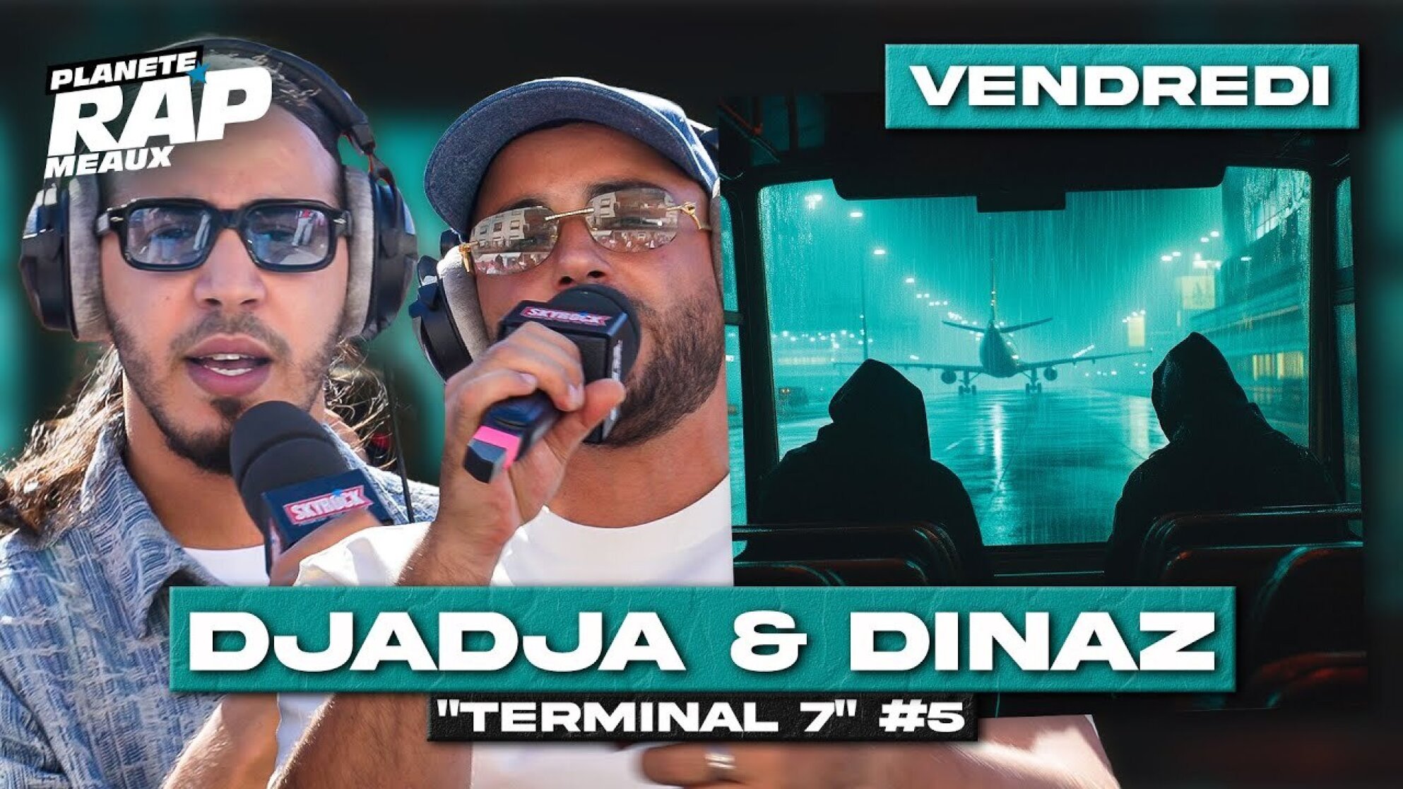 #PlanèteRap Djadja & Dinaz "Terminal 7" avec La Chine, Medo, YLR, RDN.. & Fred Musa ! (5-5)