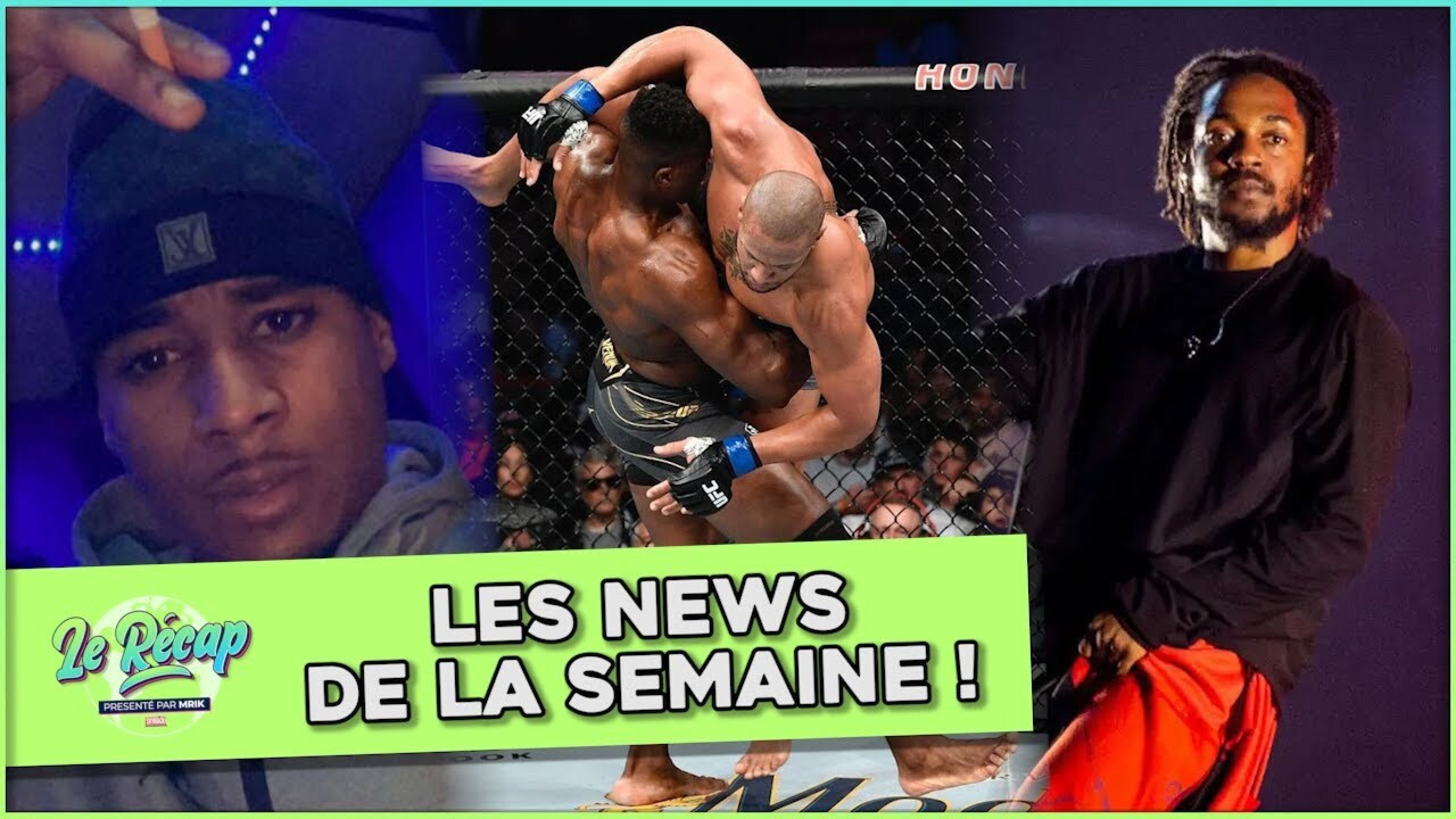 Francis Ngannou, Timal, Kendrick Lamar... Le Récap de la semaine avec Mrik !
