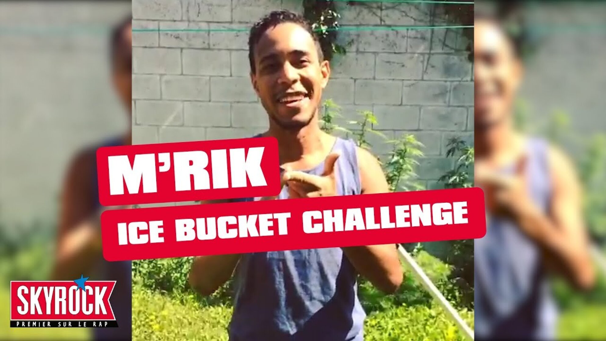 M'Rik - ALS Ice Bucket Challenge [Skyrock]