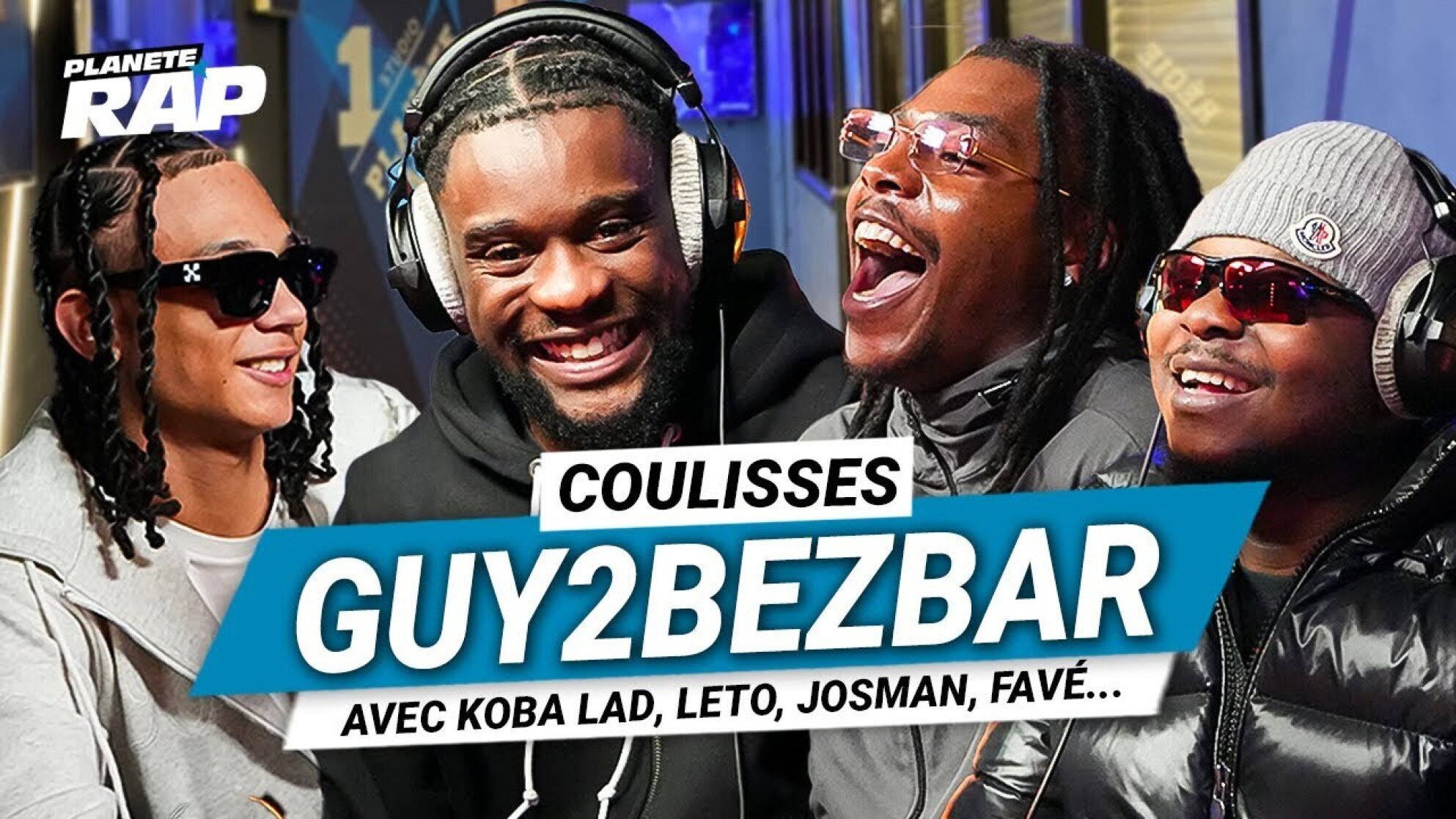 Les Coulisses Planète Rap de Guy2Bezbar (Avec Koba LaD, Leto, Josman, Favé, Zed et autres) !