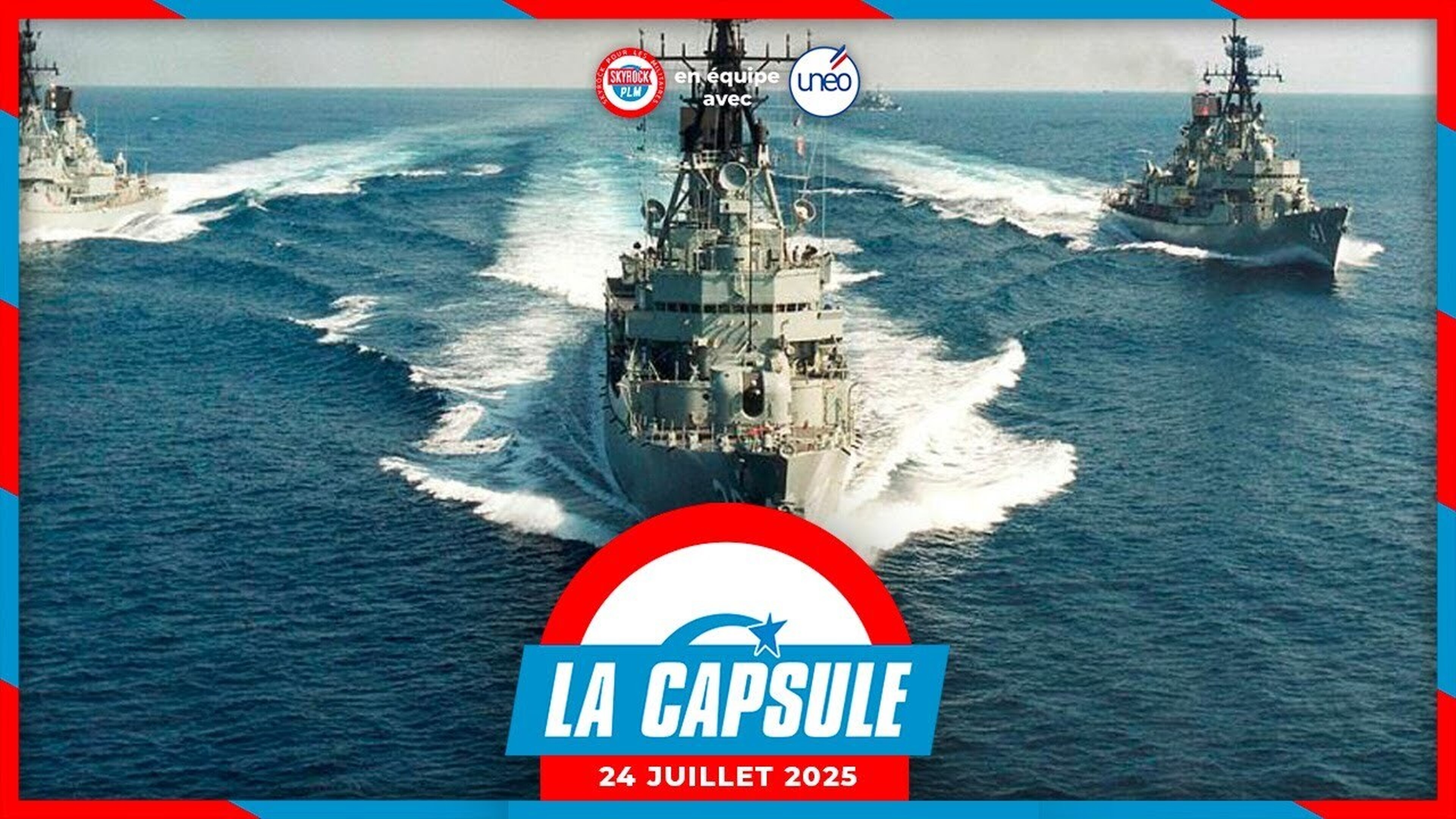 La Capsule Skyrock PLM x Unéo du 24 Juillet 2025