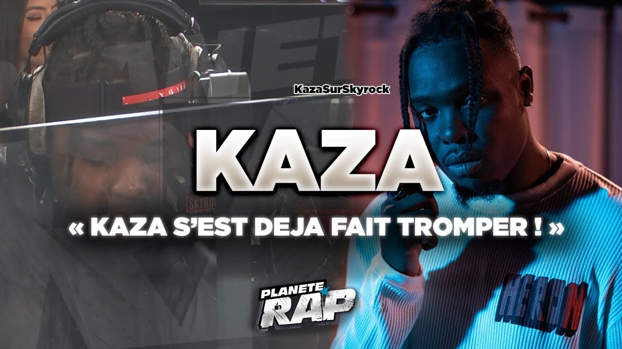 KAZA S'EST FAIT TROMPER ! #PlanèteRap