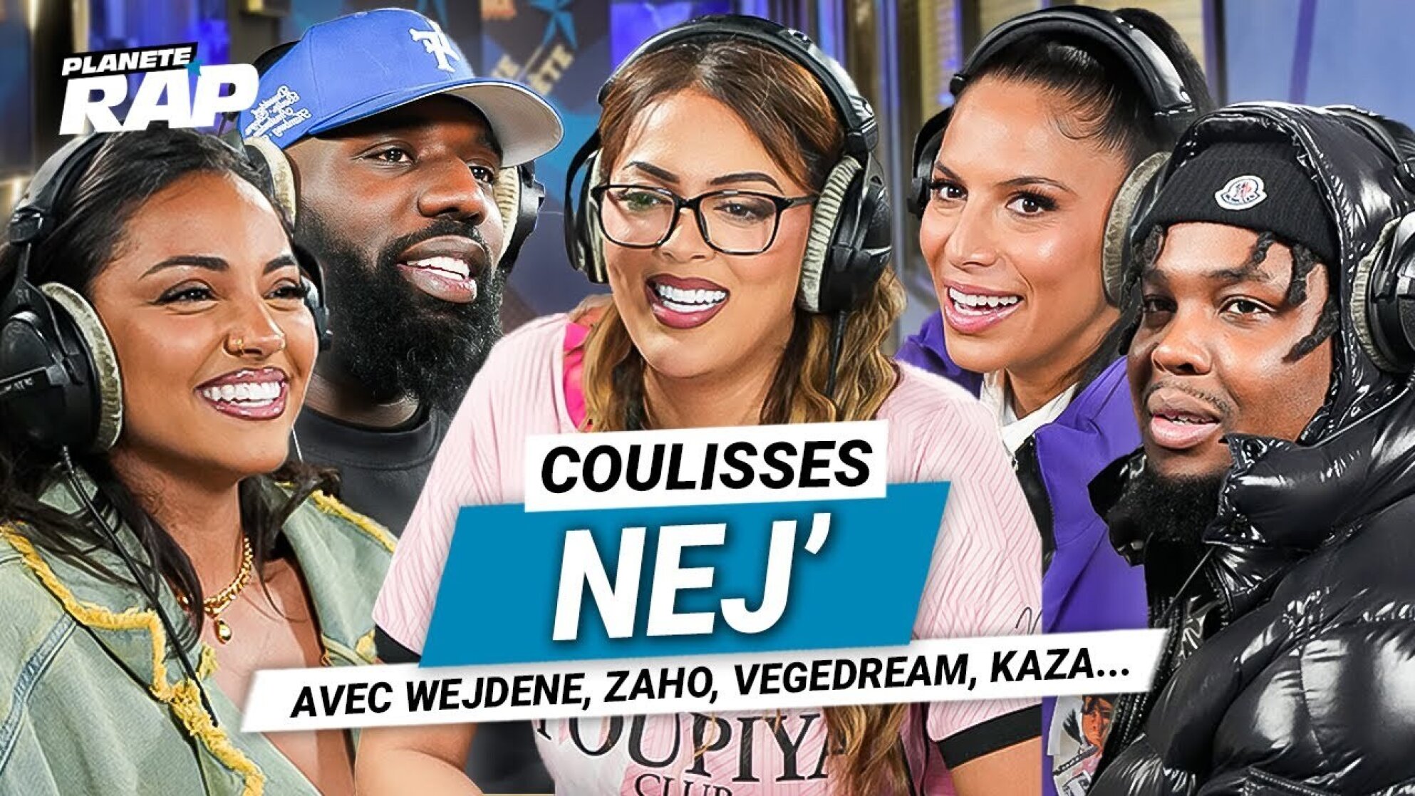 Les Coulisses Planète Rap de Nej' (Avec Wejdene, Zaho, Vegedream, Kaza et Fred Musa) !