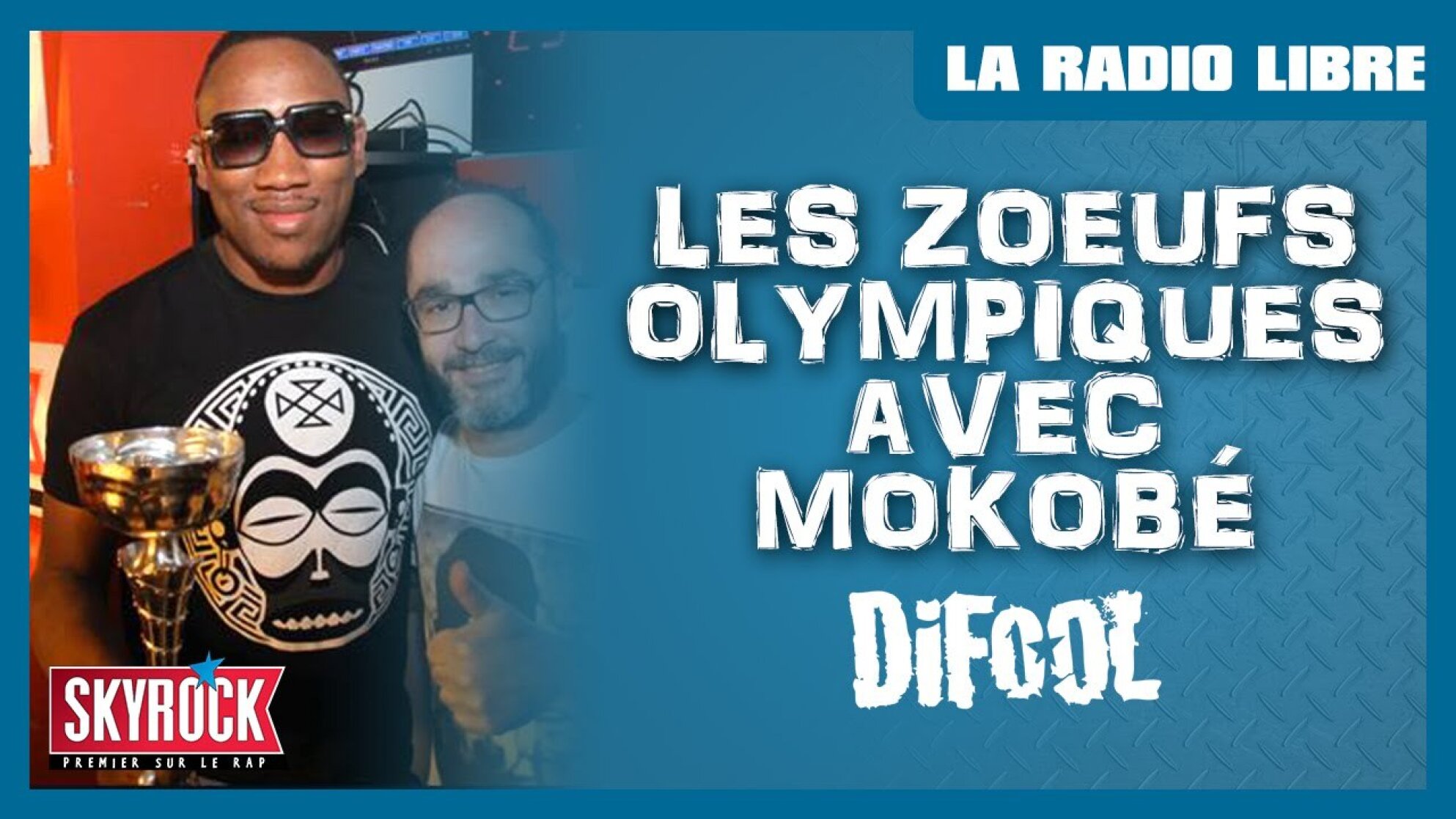 Les Zoeufs Olympiques avec Mokobé #LaRadioLibre