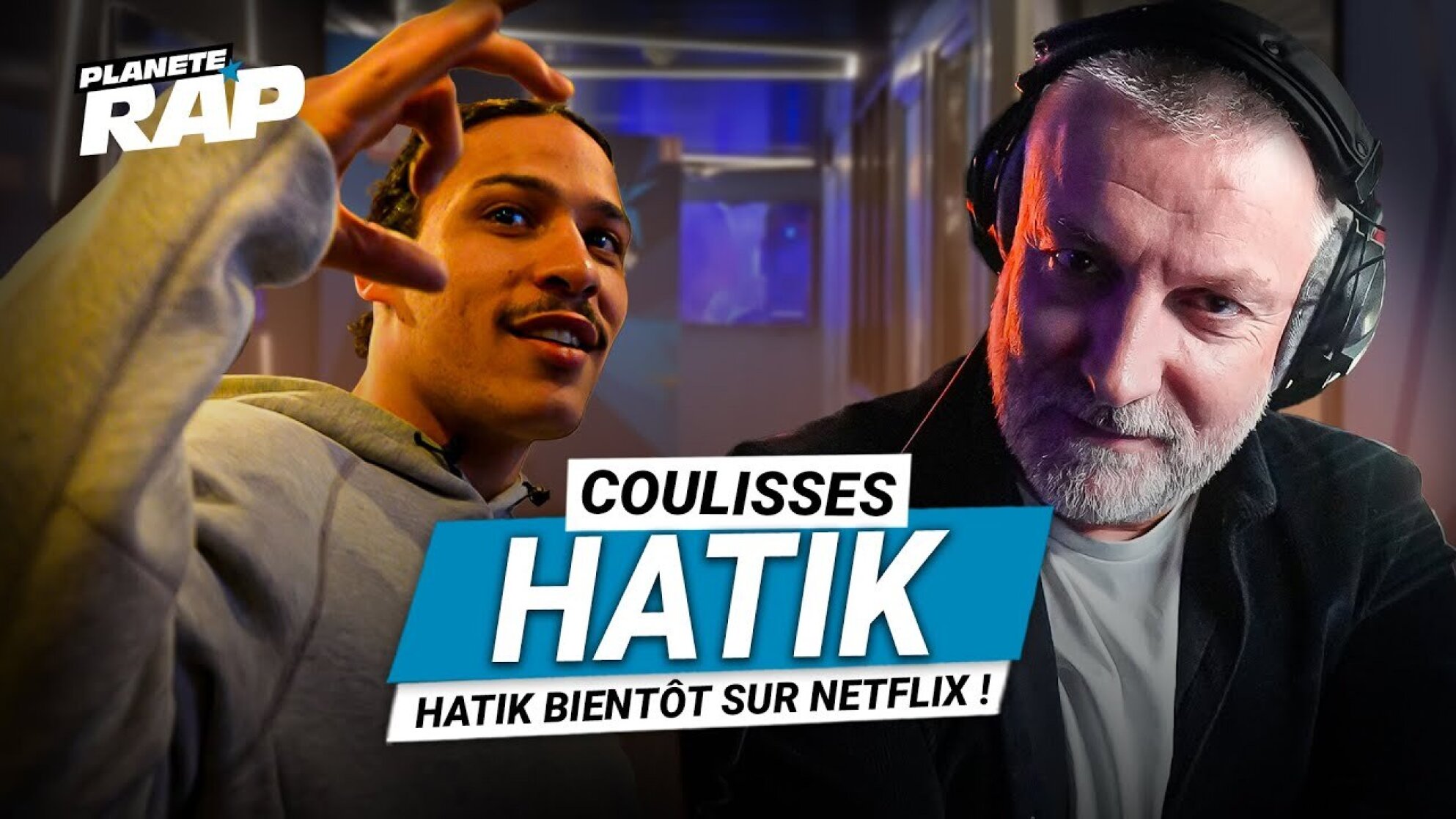 Les coulisses Planète Rap de Hatik ! Hatik bientôt sur Netflix ?