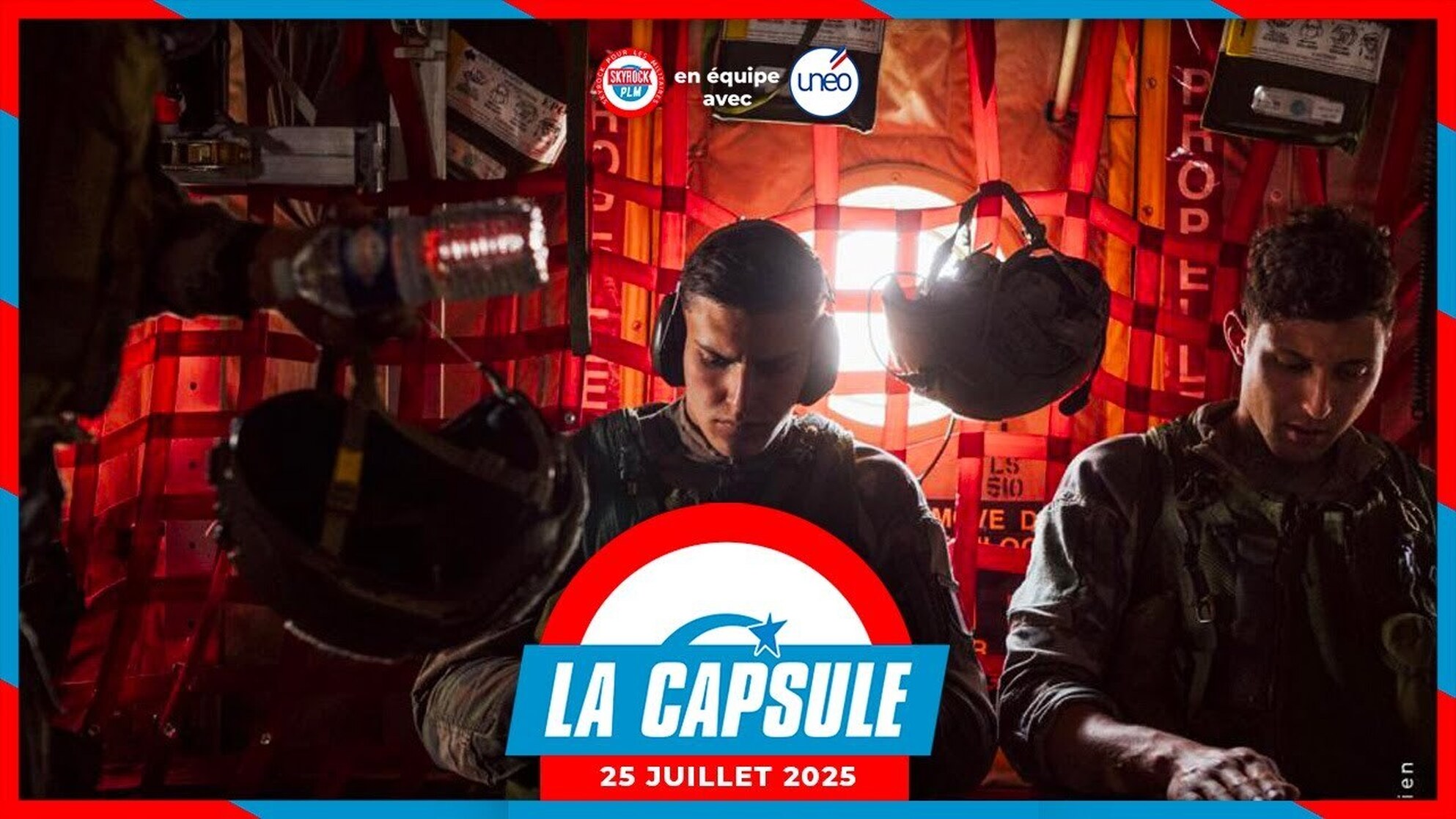 La Capsule Skyrock PLM x Unéo du 25 Juillet 2025