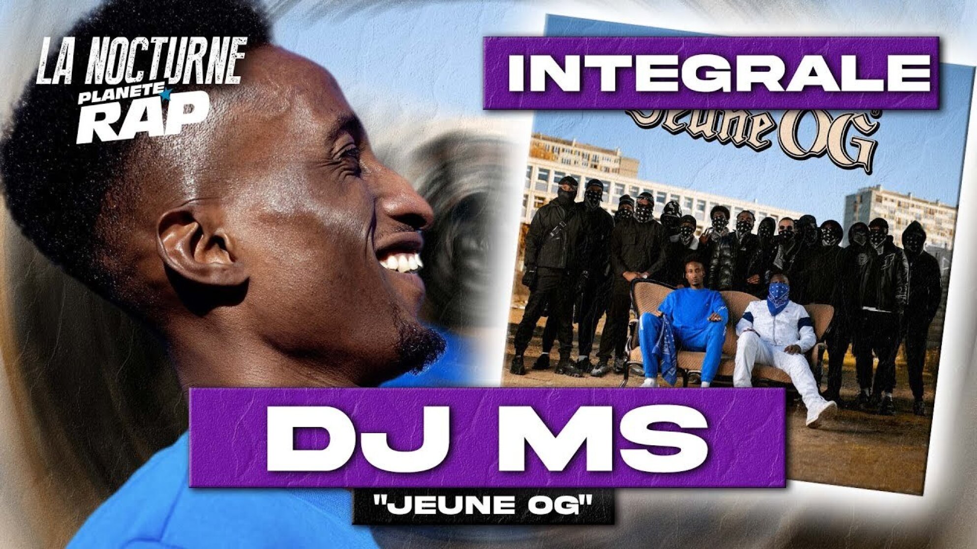 #LaNocturne DJ MS "Jeune OG" avec Kodes, Negrito, Couli B, Cinco, Dinero, Big Trae & Fred Musa !