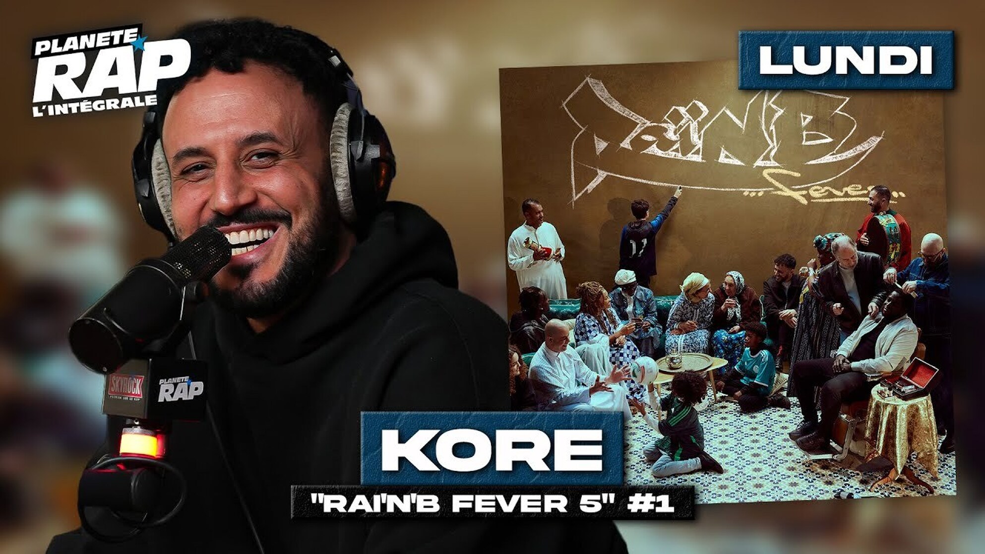 #PlanèteRap Kore "Raï'N'B Fever part.1" avec Danyl & Fred Musa ! (1-5)