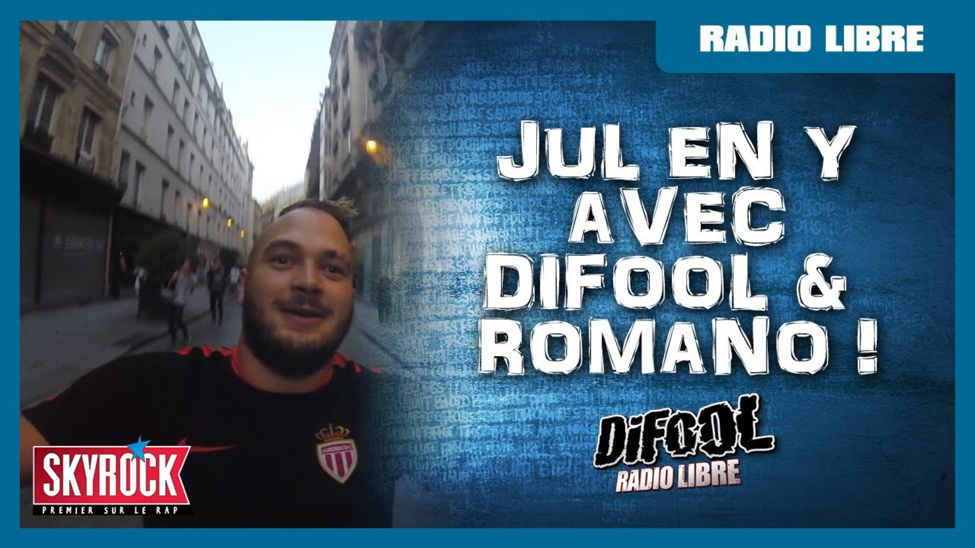 Jul en Y avec Difool & Romano #La RadioLibre