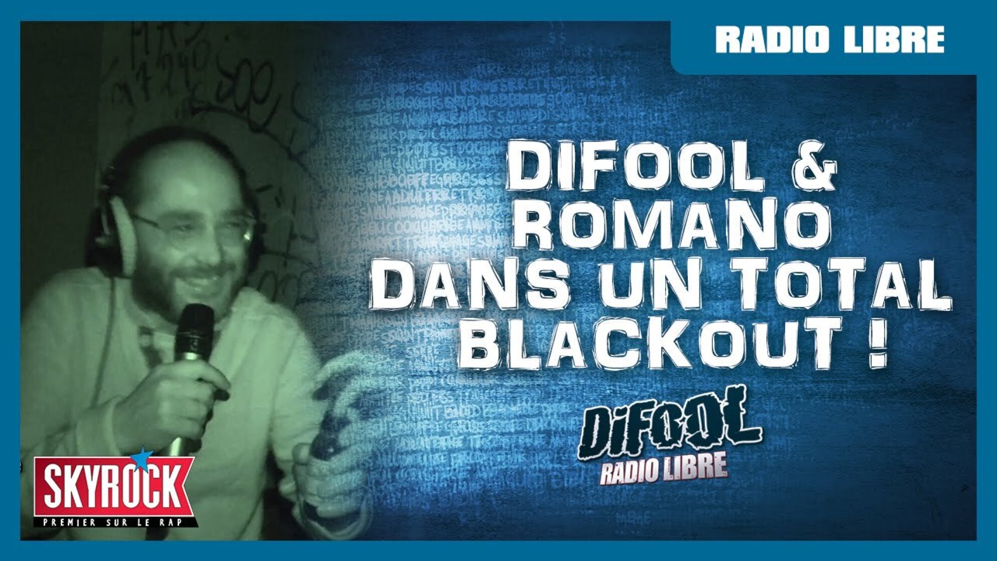 Difool & Romano dans le 1er Total Blackout de l'année #LaRadioLibre
