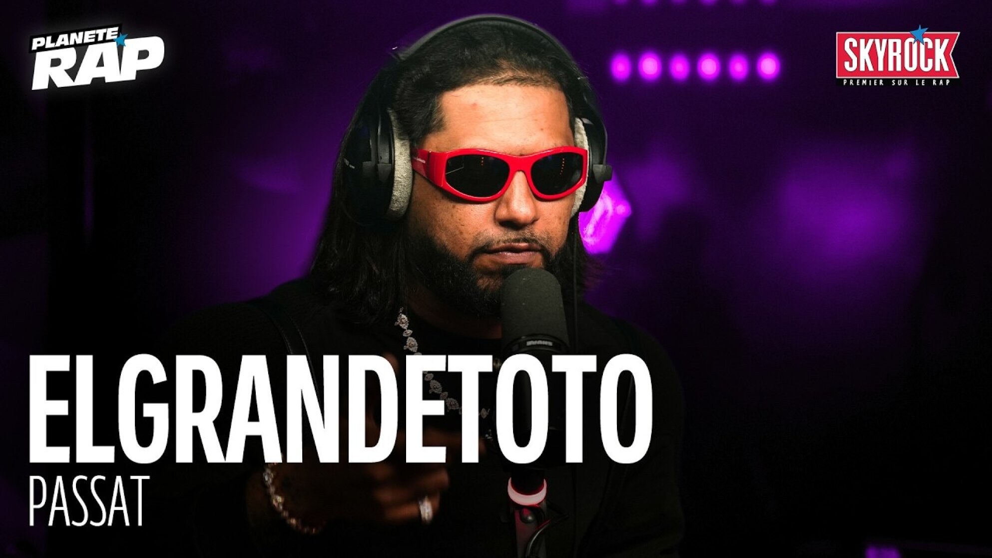 ElGrandeToto - PASSAT #PlanèteRap