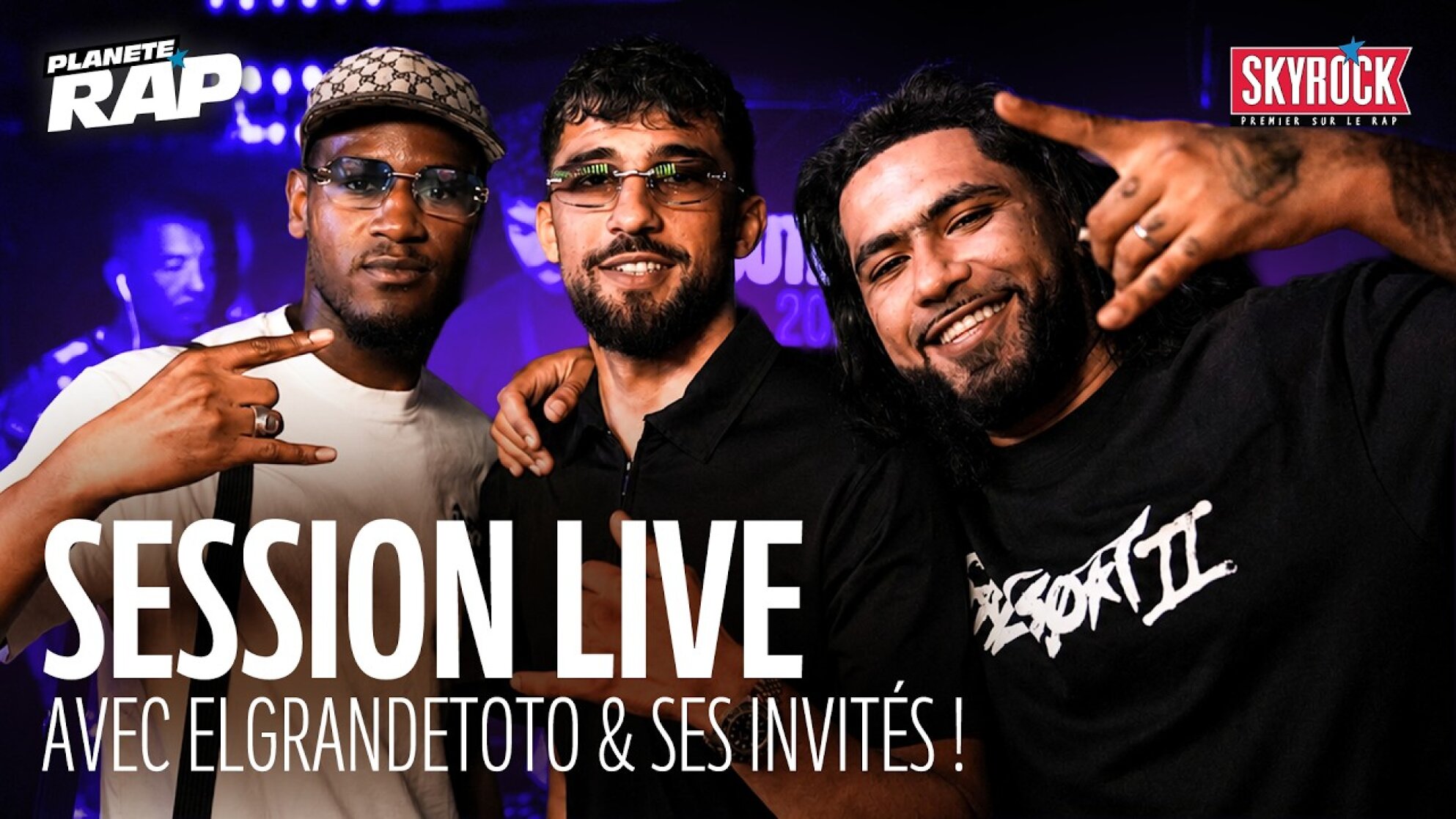 SESSION LIVE avec ElGrandeToto, Negrito & ZKR ! #PlanèteRap