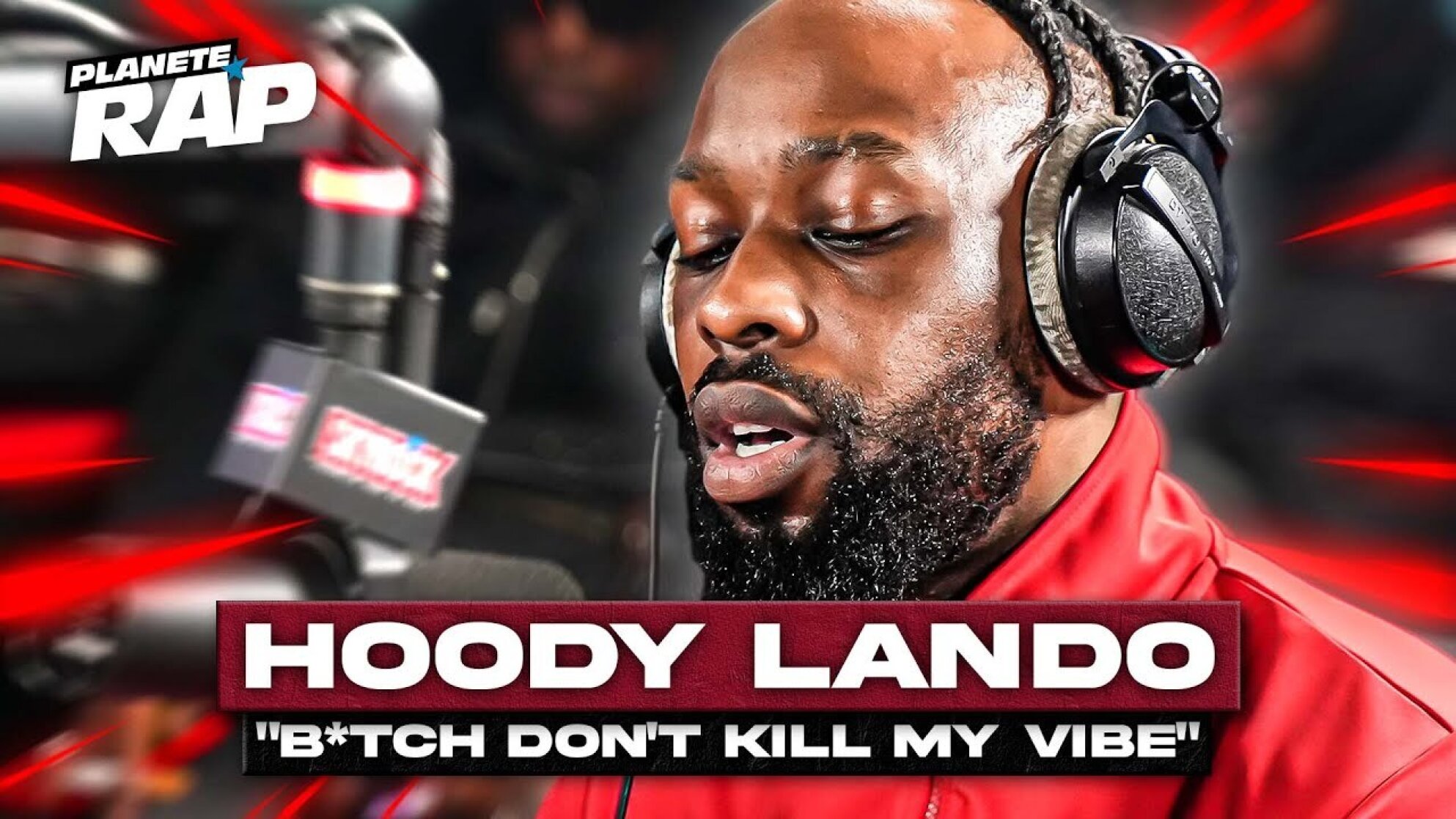 Hoody Lando - B*tch don't kill my vibe #PlanèteRap