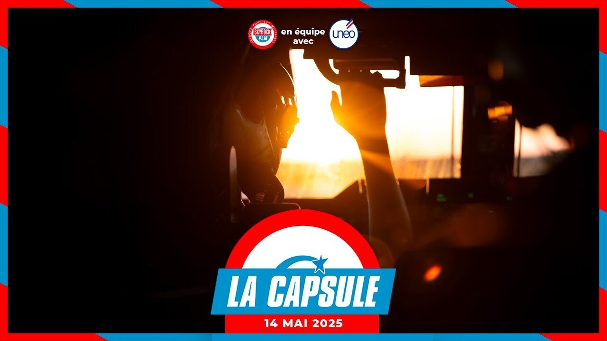 La Capsule Skyrock PLM x Unéo du 14 Mai 2025