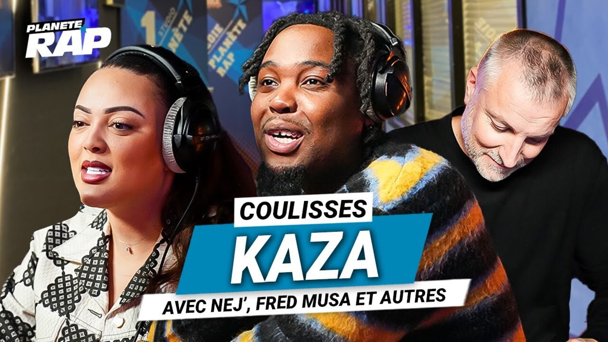Les Coulisses Planète Rap de Kaza (Avec Nej', Fred Musa et d'autres invités) !