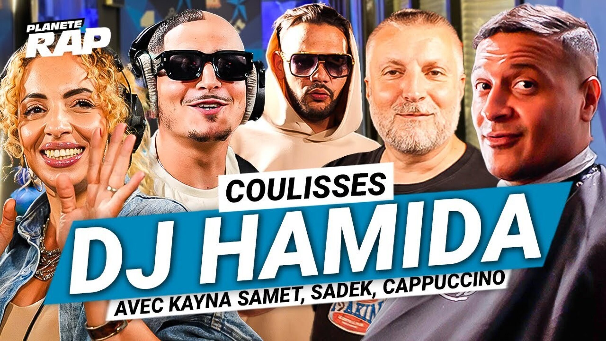 Les Coulisses Planète Rap de DJ Hamida (avec Kayna Samet, Sadek, Cappuccino...)