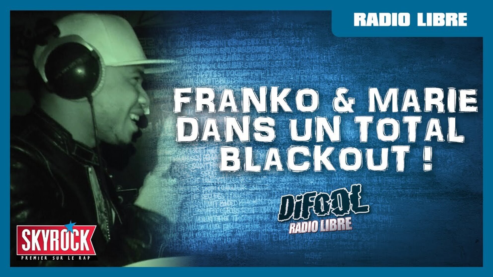 Le Total Blackout de Franko & Marie #LaRadioLibre