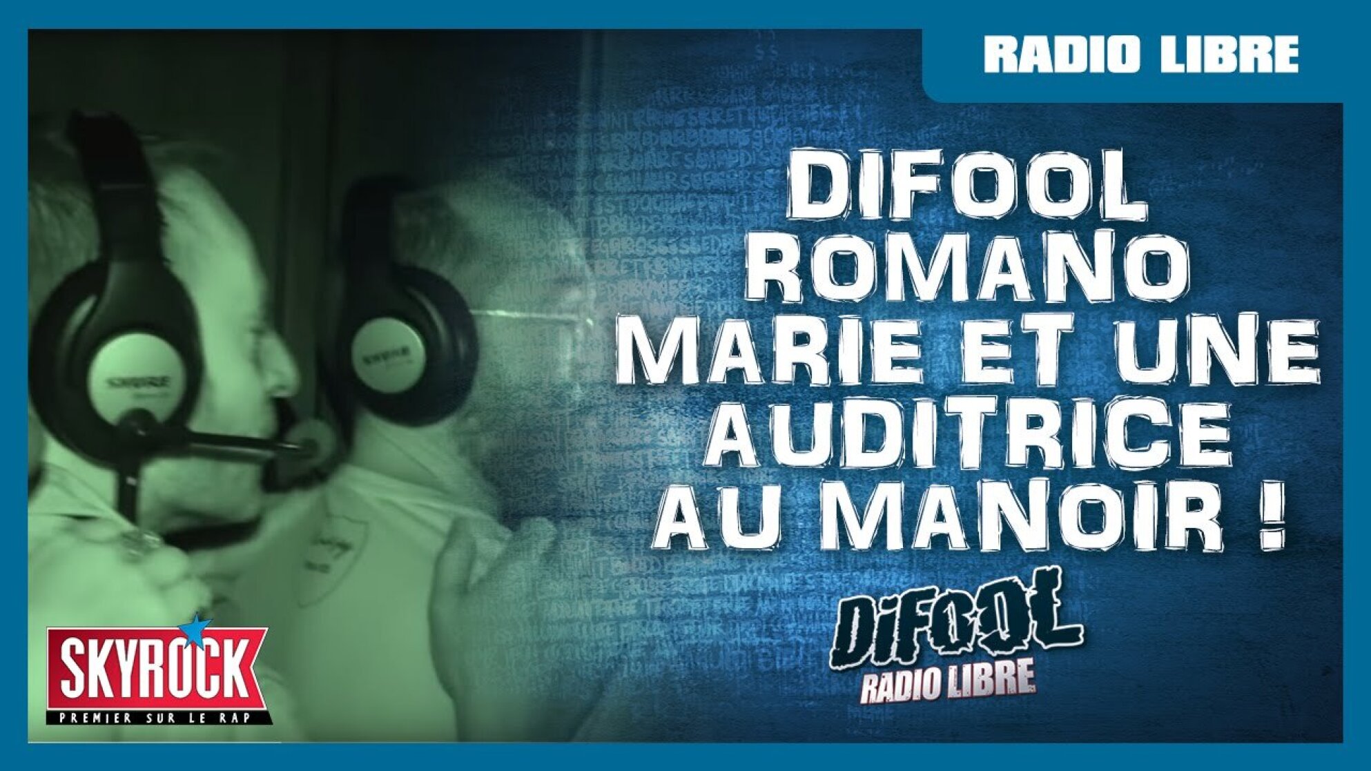 Difool, Romano, Marie & Inès au Manoir de Paris #LaRadioLibre