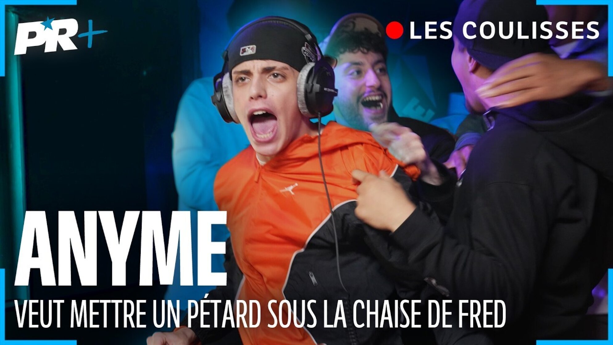 ANYME veut mettre un PÉTARD sous la CHAISE de Fred ! 🧨 #PR+