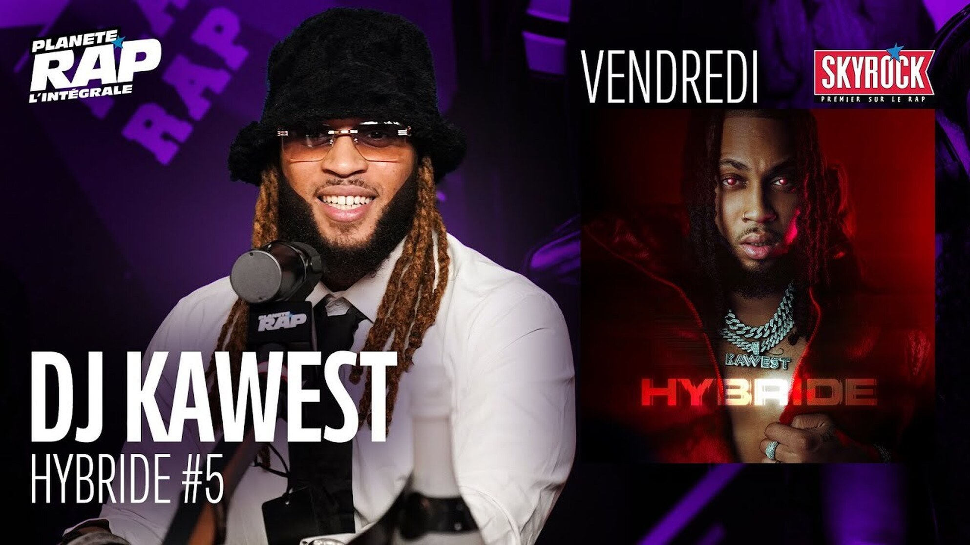 #PlanèteRap DJ Kawest "Hybride" avec  DJ Kawest, Dr. Yaro, Kulturr, Kim, Limo... & Fred Musa ! (5-5)