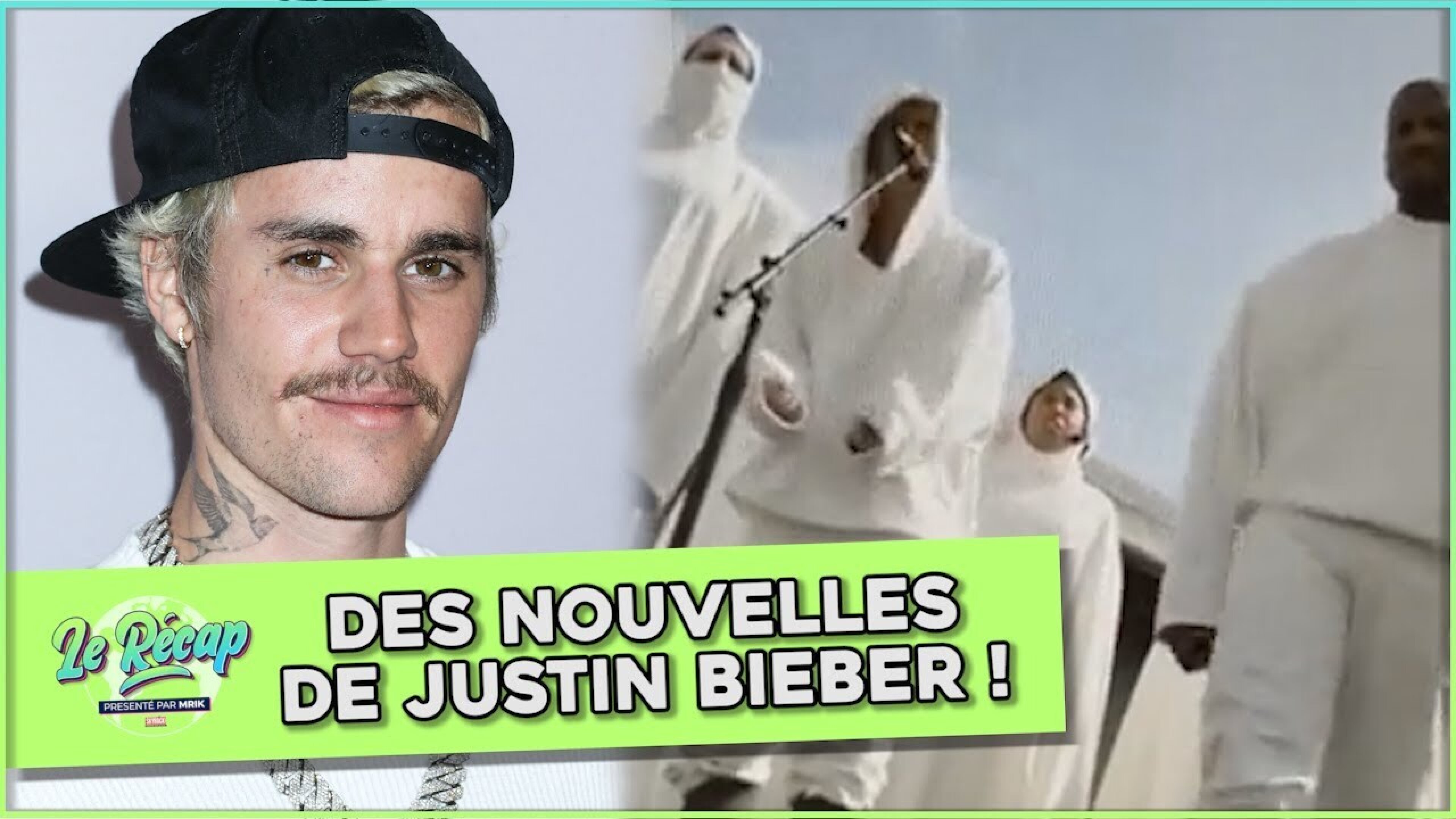 Le Récap d'Mrik : des NOUVELLES de JUSTIN BIEBER !