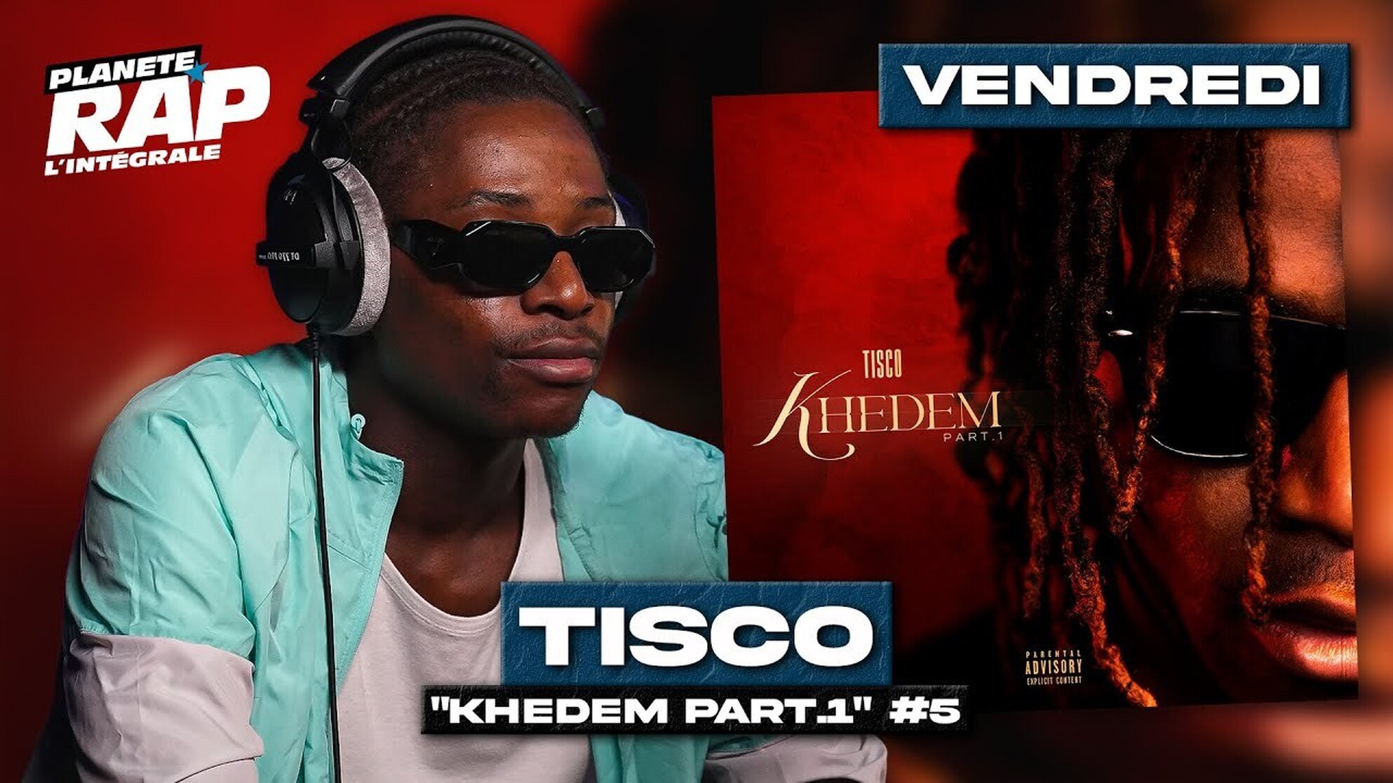#PlanèteRap Tisco "Khedem Partie 1" avec L'oiseau, Bayron, Meldja, La Massia... & Fred Musa ! (5-5)