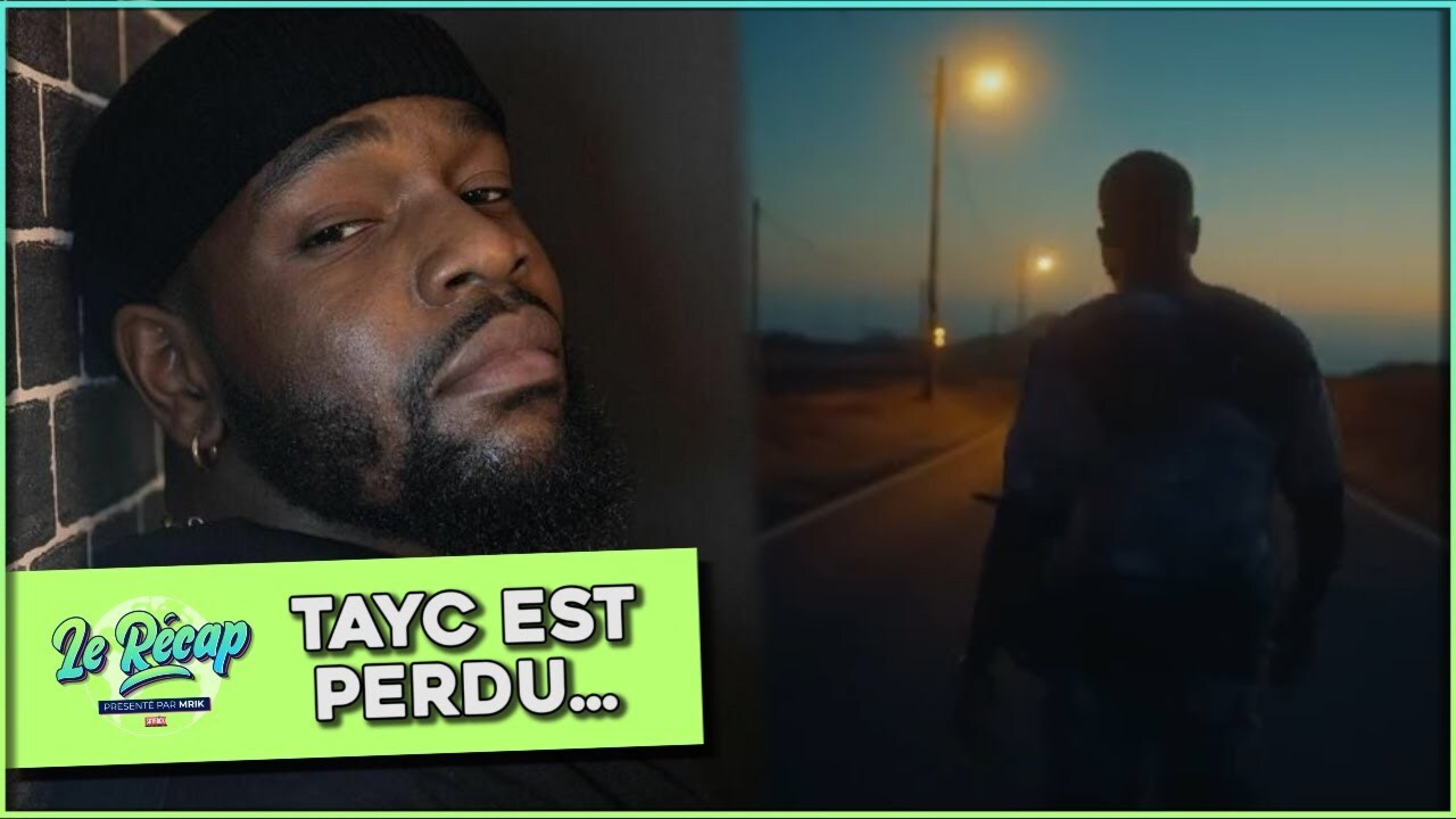 Le Récap d'Mrik : TAYC est PERDU...