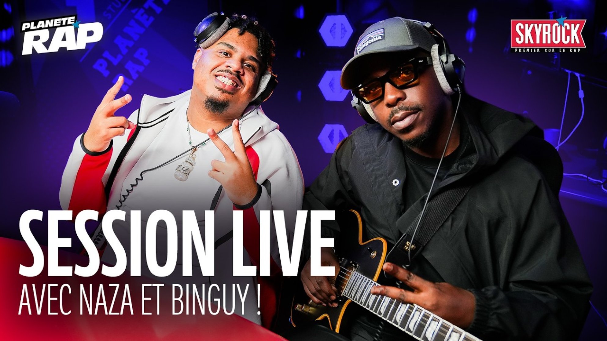 SESSION LIVE avec Naza & Binguy ! #PlanèteRap