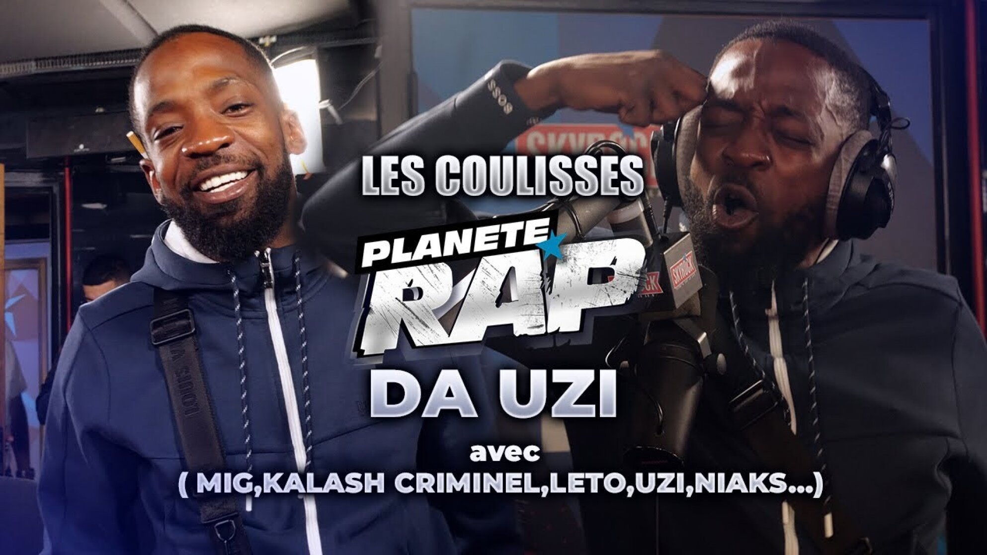 Da Uzi - Les coulisses de Planète Rap ! (avec MIG, Kalash Criminel, Leto, Uzi, Niaks...)