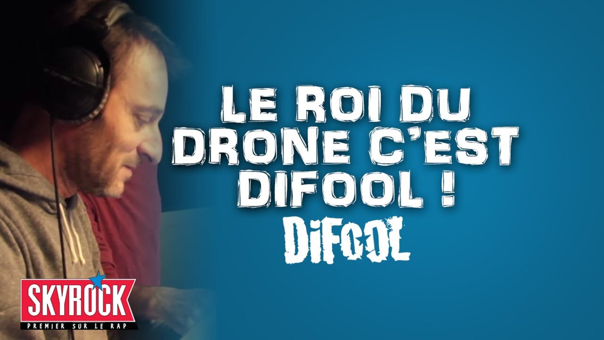 Le roi du drone c'est Difool ! #LaRadioLibre