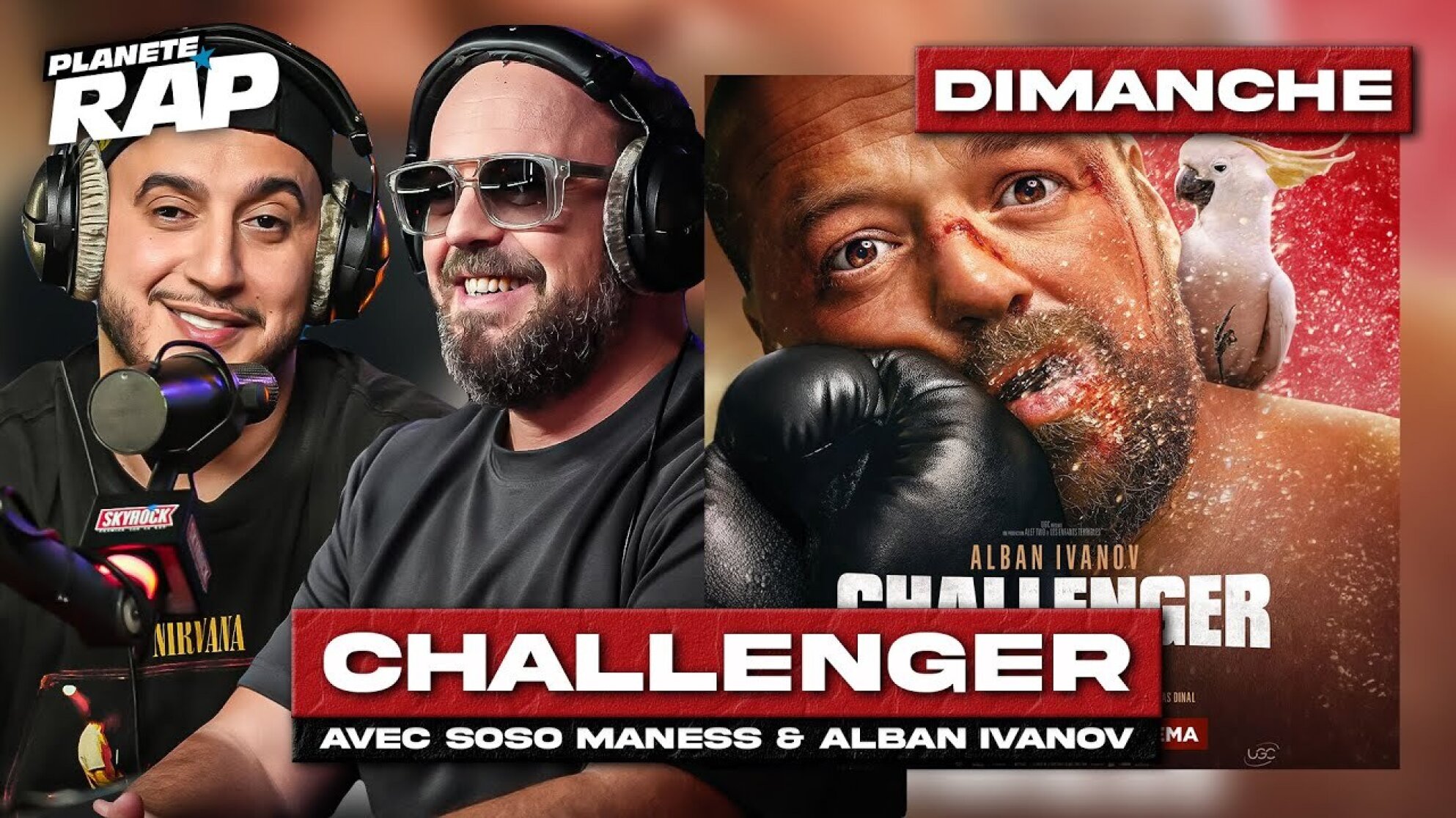 #PlanèteRap "Challenger" avec Soso Maness, Alban Ivanov & Fred Musa ! (1/1)