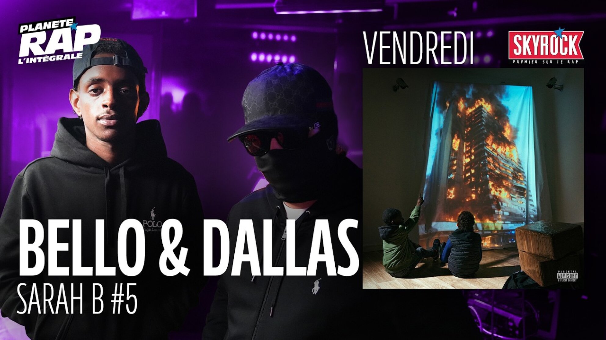 #PlanèteRap Bello&Dallas  "Sarah B." avec SAM, Chakal, SMOGO & Fred Musa ! (5-5)