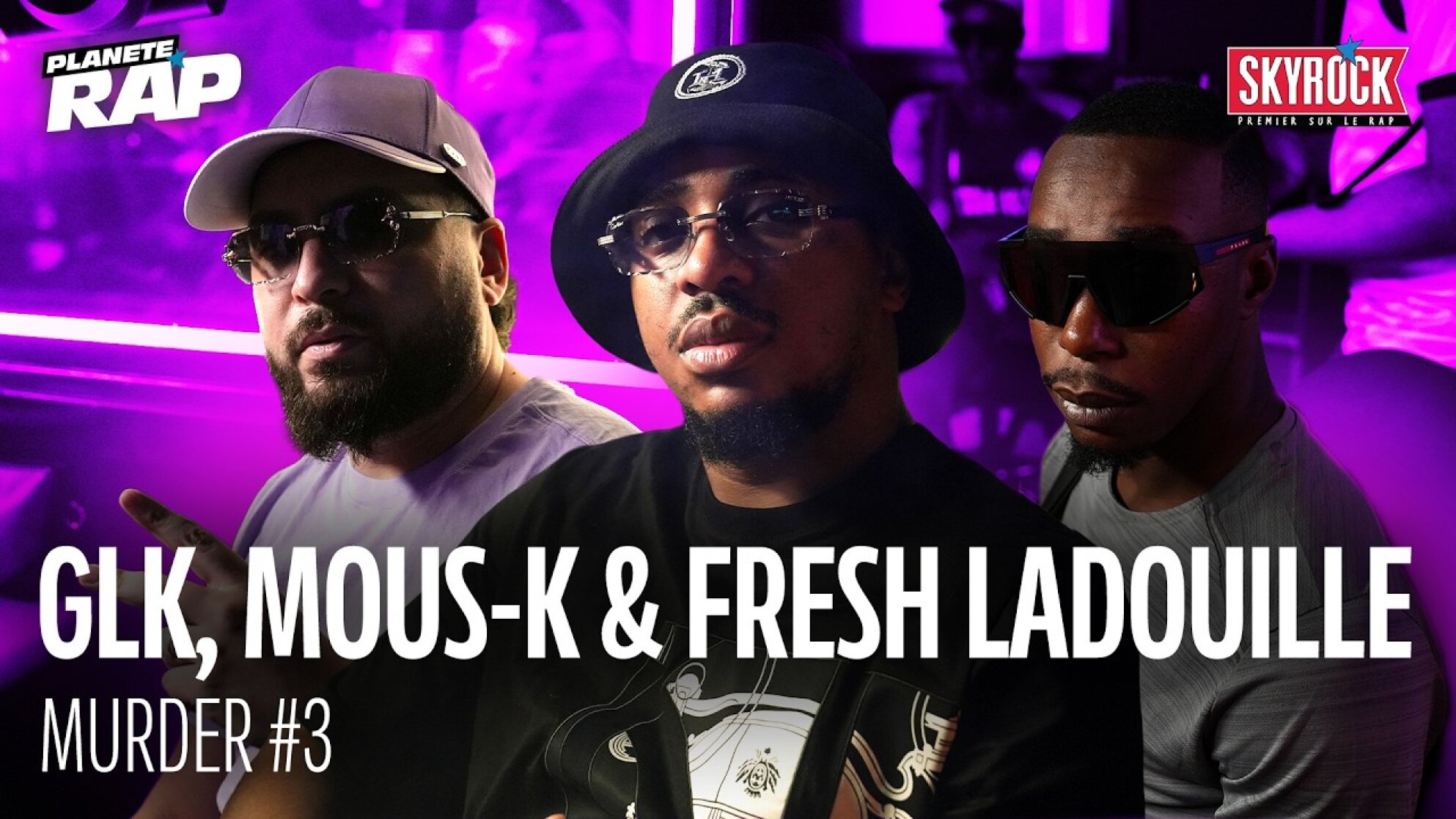 GLK, Mous-K & Fresh laDouille - MURDER #3 #PlanèteRap