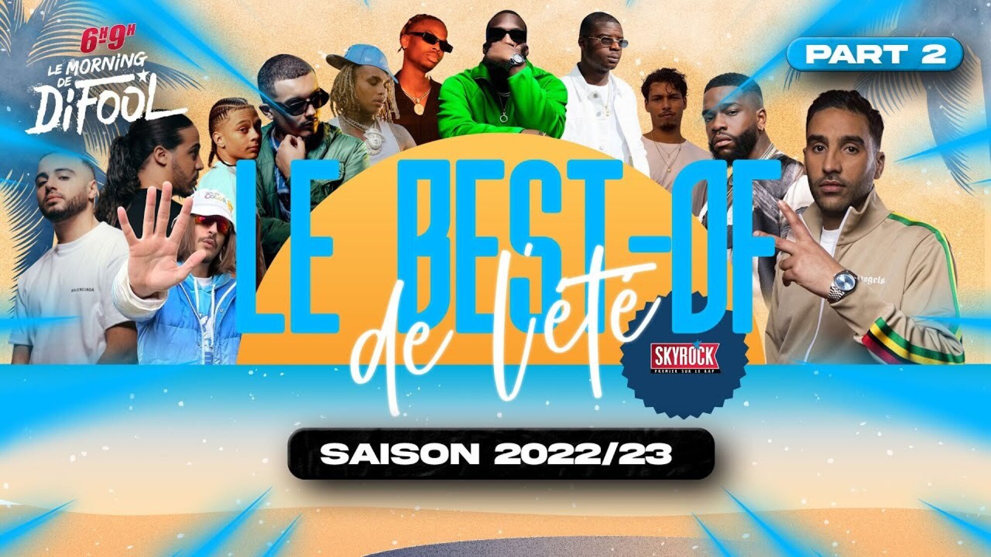 Le best of de l'été #2 avec Djadja et Dinaz, SDM, RK, Ninho, Heuss l’Enfoiré .. #MorningDeDifool