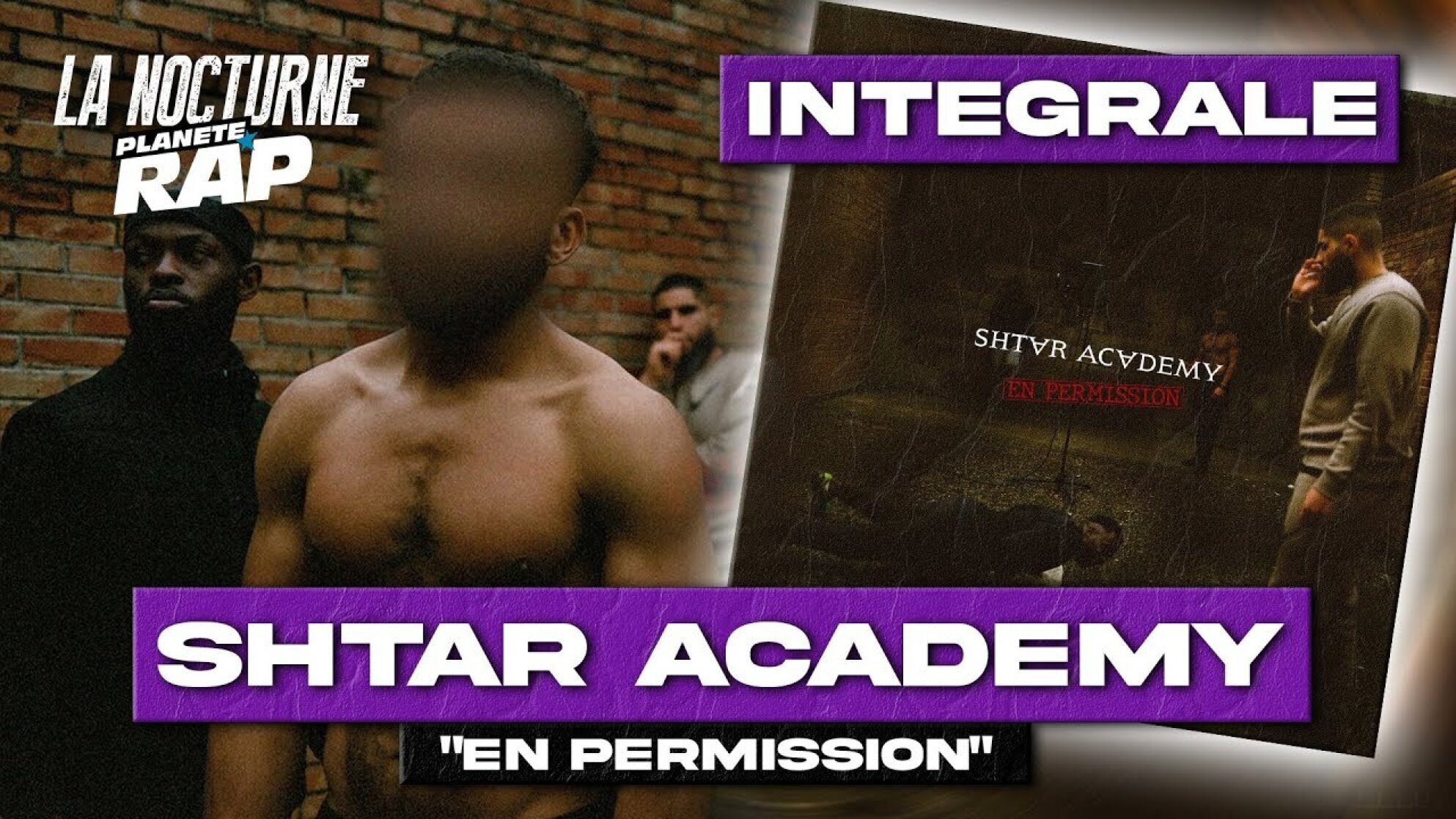 #LaNocturne Shtar Academy "En Permission" avec Mouloud, Tony, Ryan, Perkiz, Nono et Fred Musa !