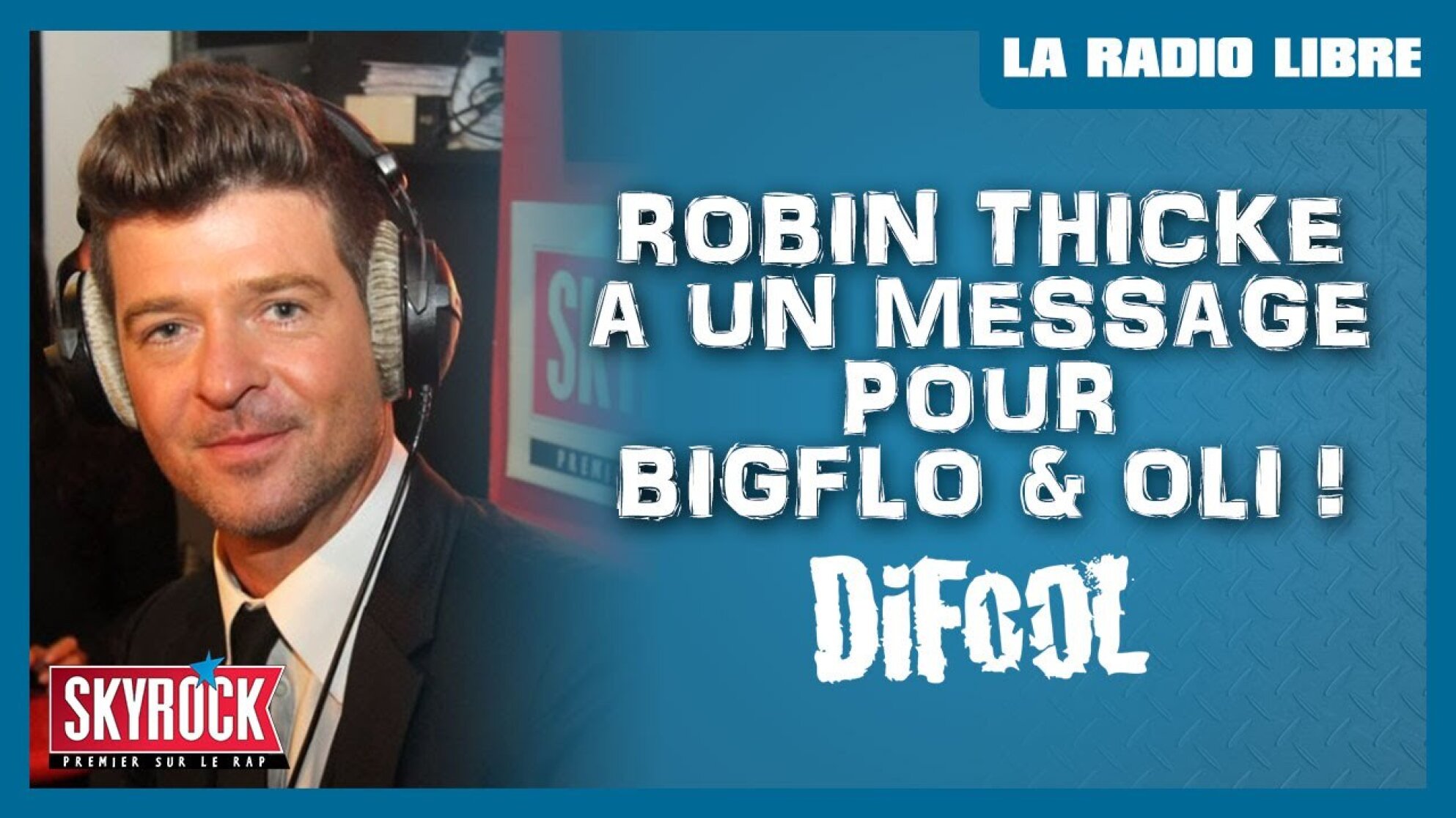 Robin Thicke a un message pour Bigflo & Oli !