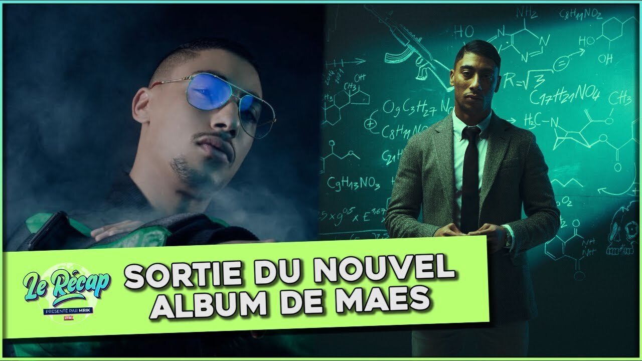 Le Récap d'Mrik : L'album de MAES est DISPO !
