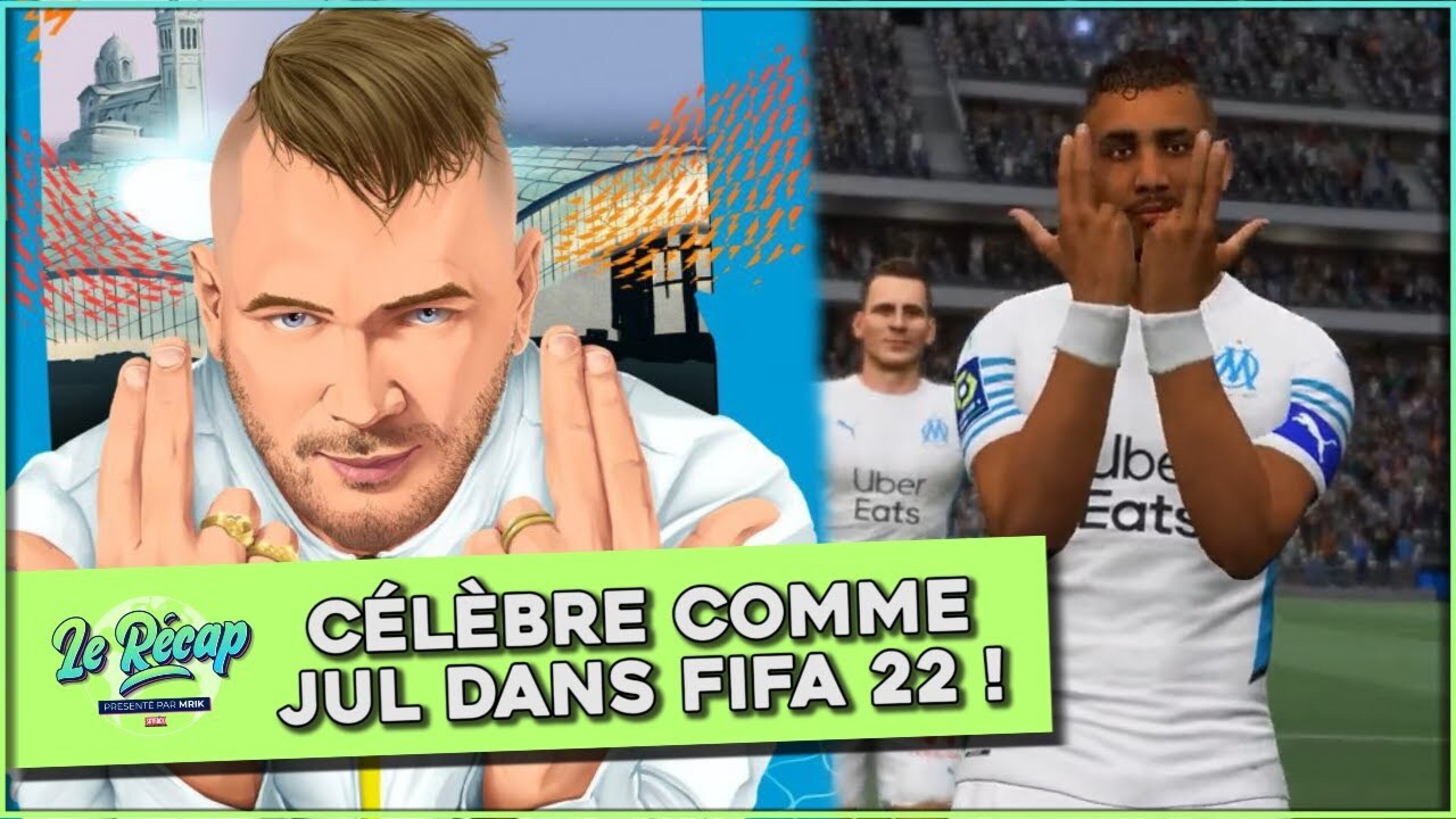 Le Récap d'Mrik : CÉLÈBRE comme JUL dans FIFA 22 !