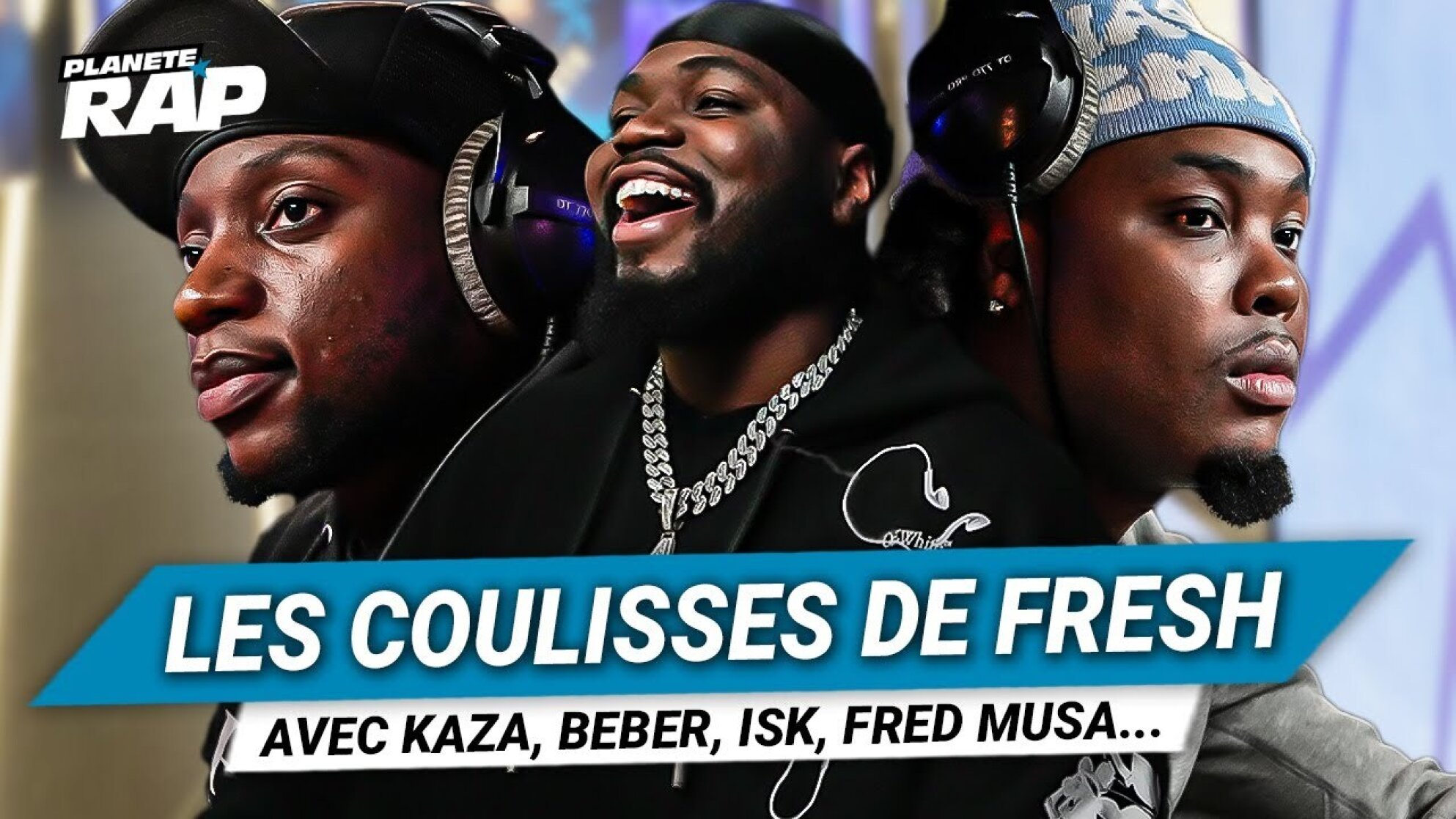 Les Coulisses Planète Rap de Fresh ! (avec Kaza, Beber, ISK, Fred Musa...)