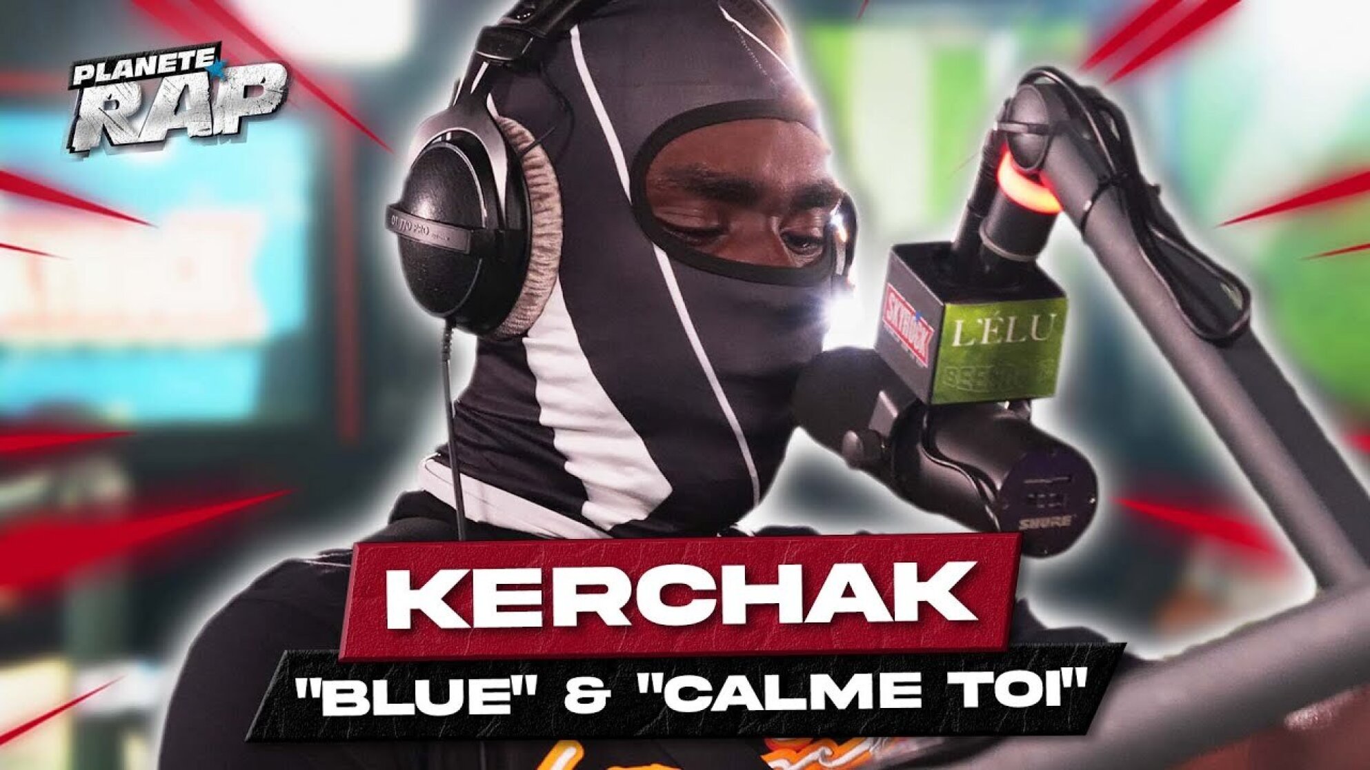 Kerchak - Blue/Calme-toi #PlanèteRap