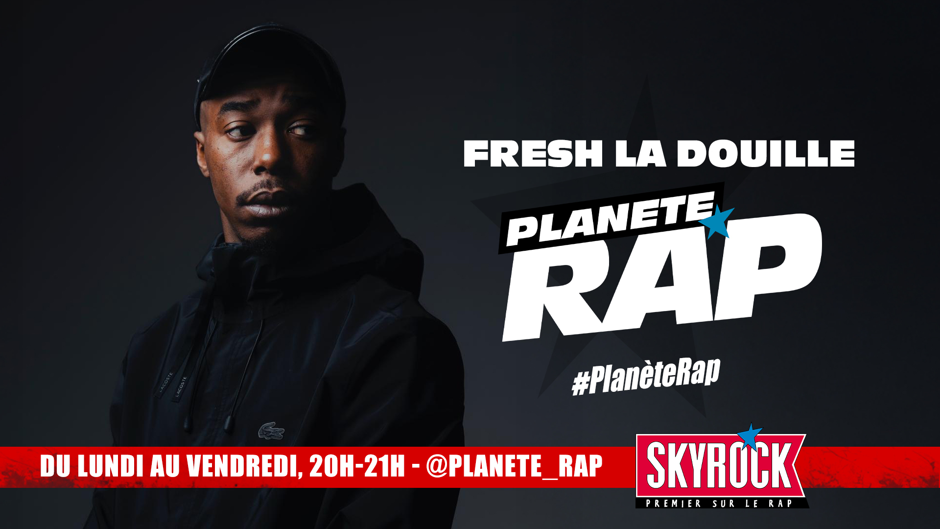 Fresh La Douille sur Planète Rap toute la semaine prochaine🔥