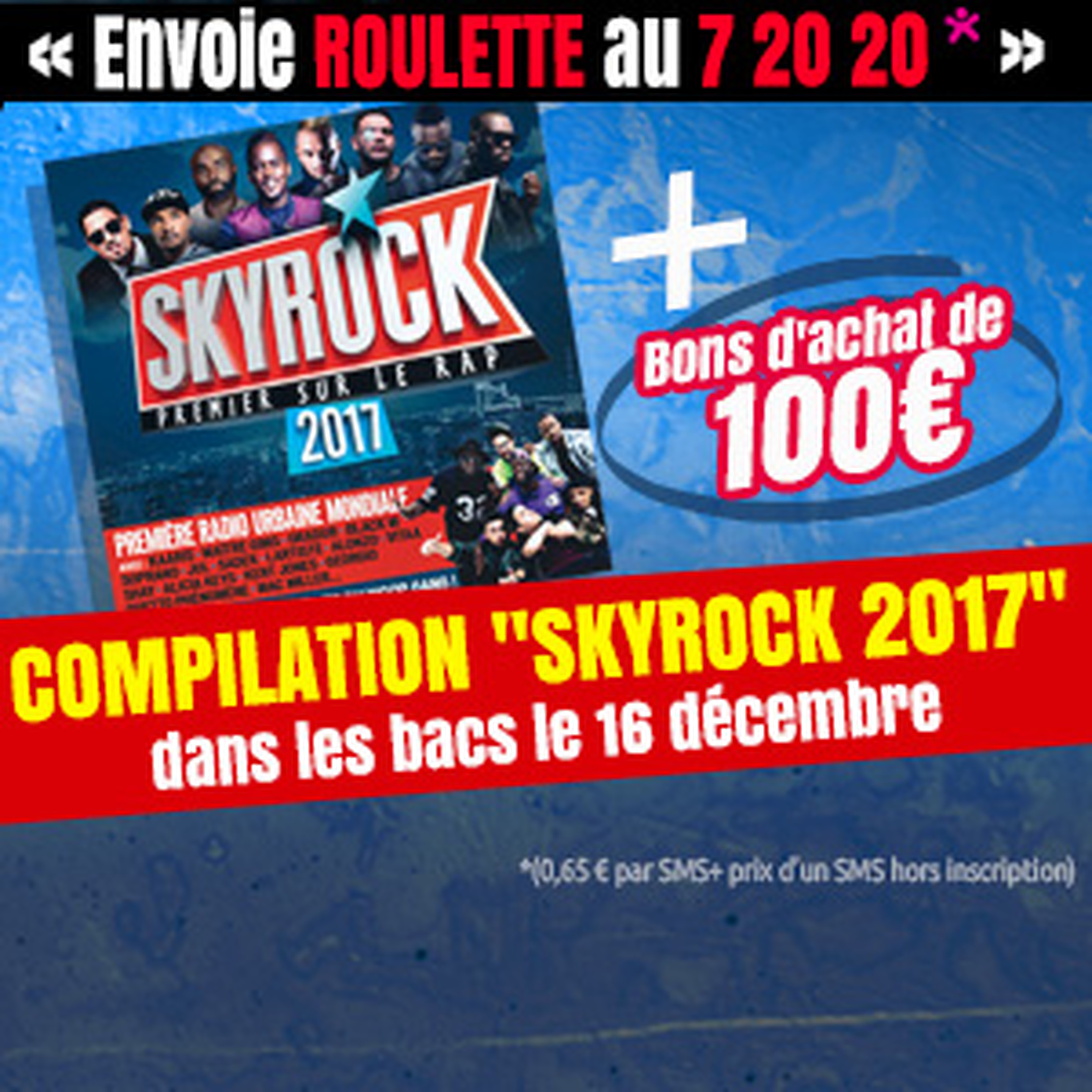 Compilation Skyrock 2017 + bons d'achat de 100€ 