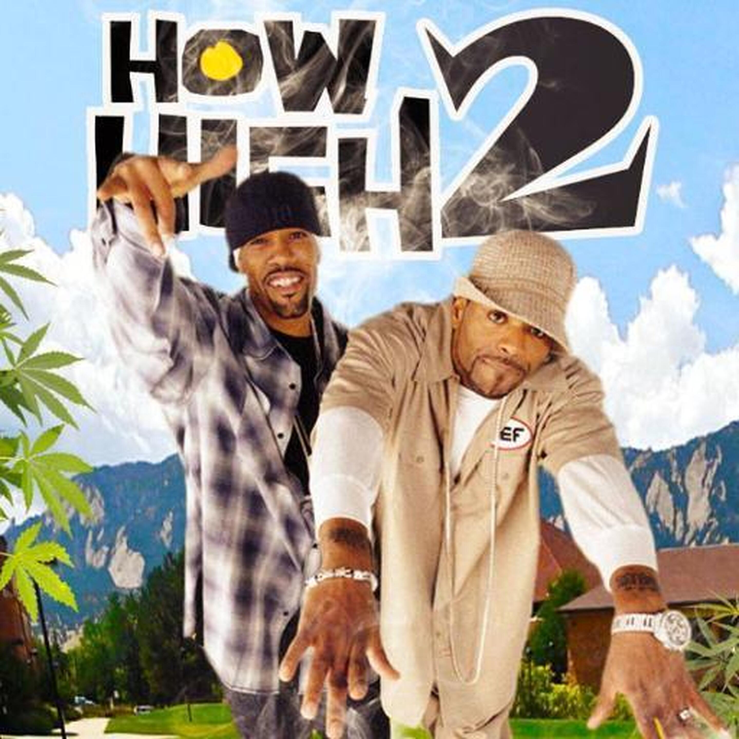 Une suite pour le film How High !