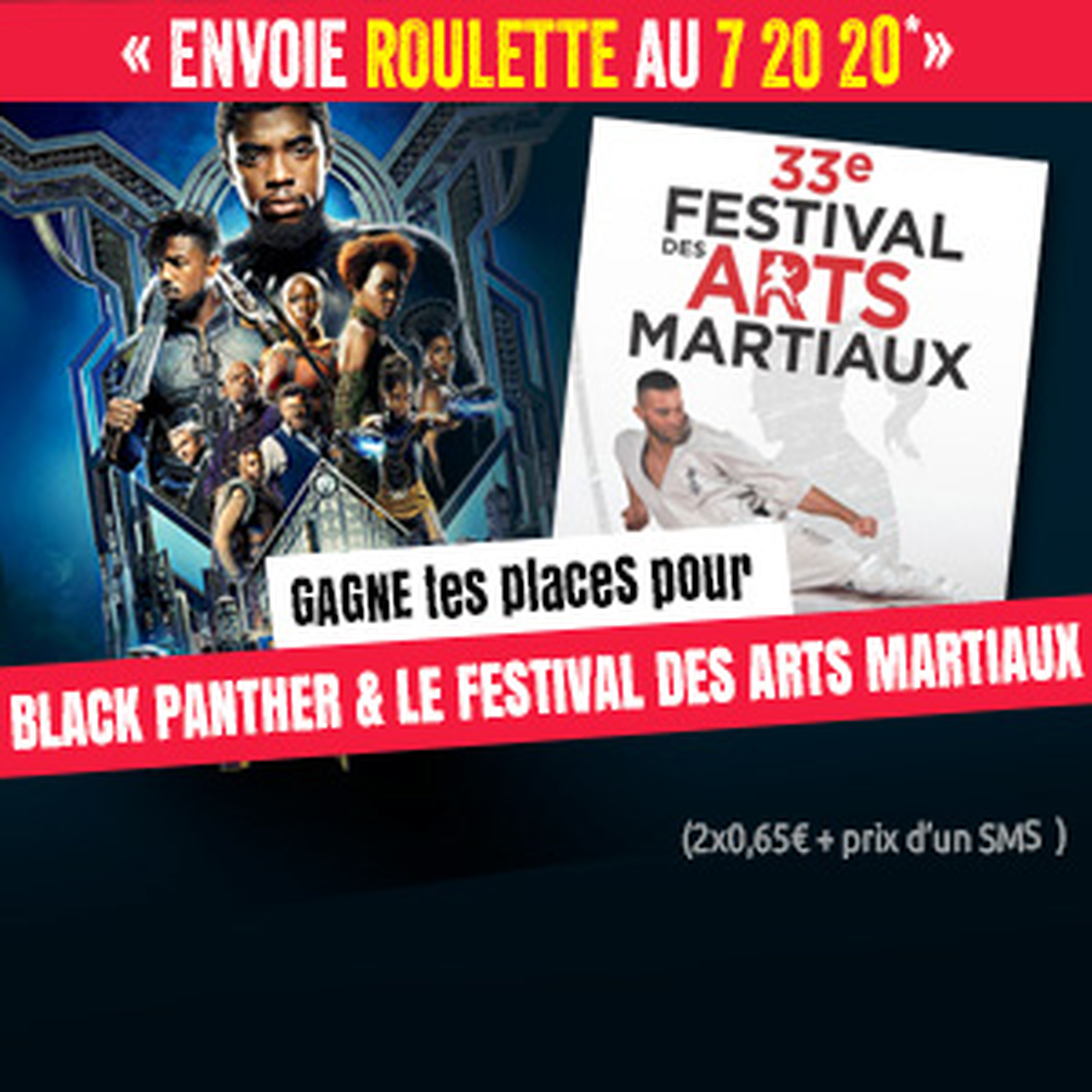 La Roulette : Black Panther & Festival des Arts Martiaux ! 